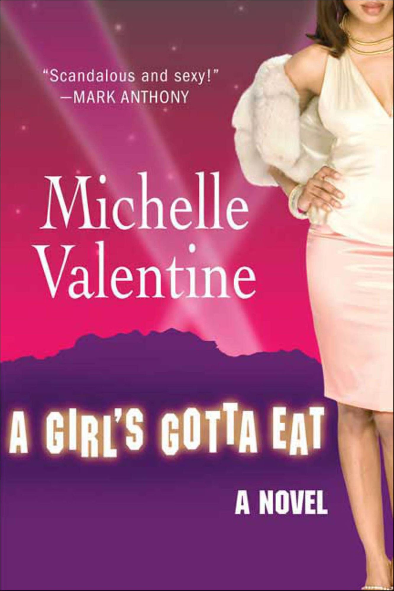 A Girl's Gotta Eat: A Novel
