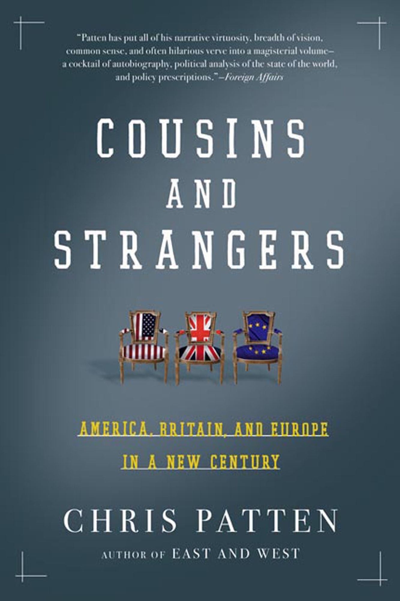 Cousins and Strangers: America, Britain, and Europe in a New Century