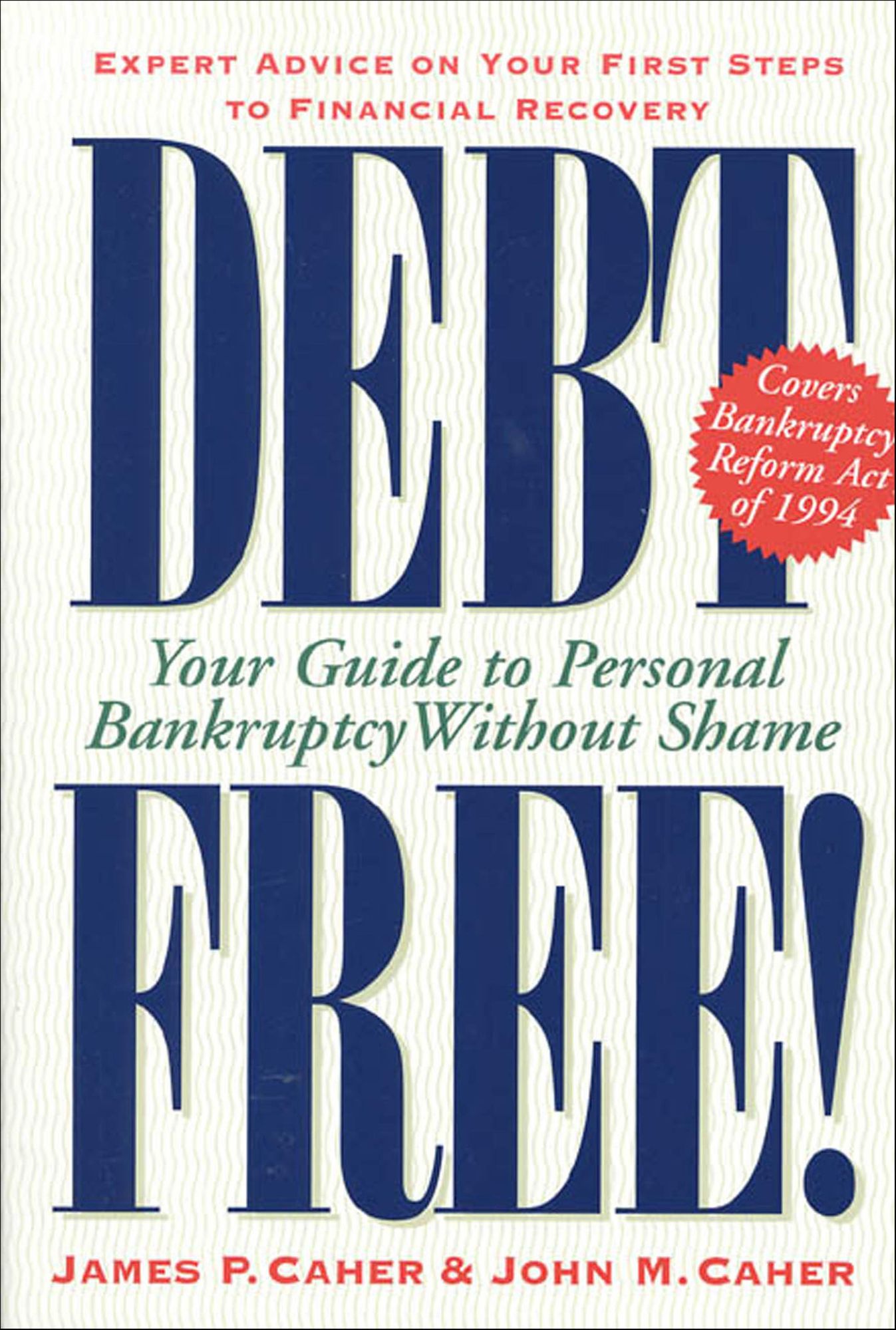 Debt Free!: Your Guide To Personal Bankruptcy Without Shame
