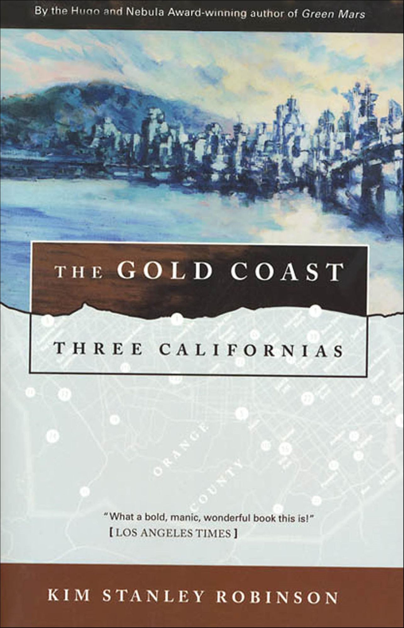 The Gold Coast: Three Californias