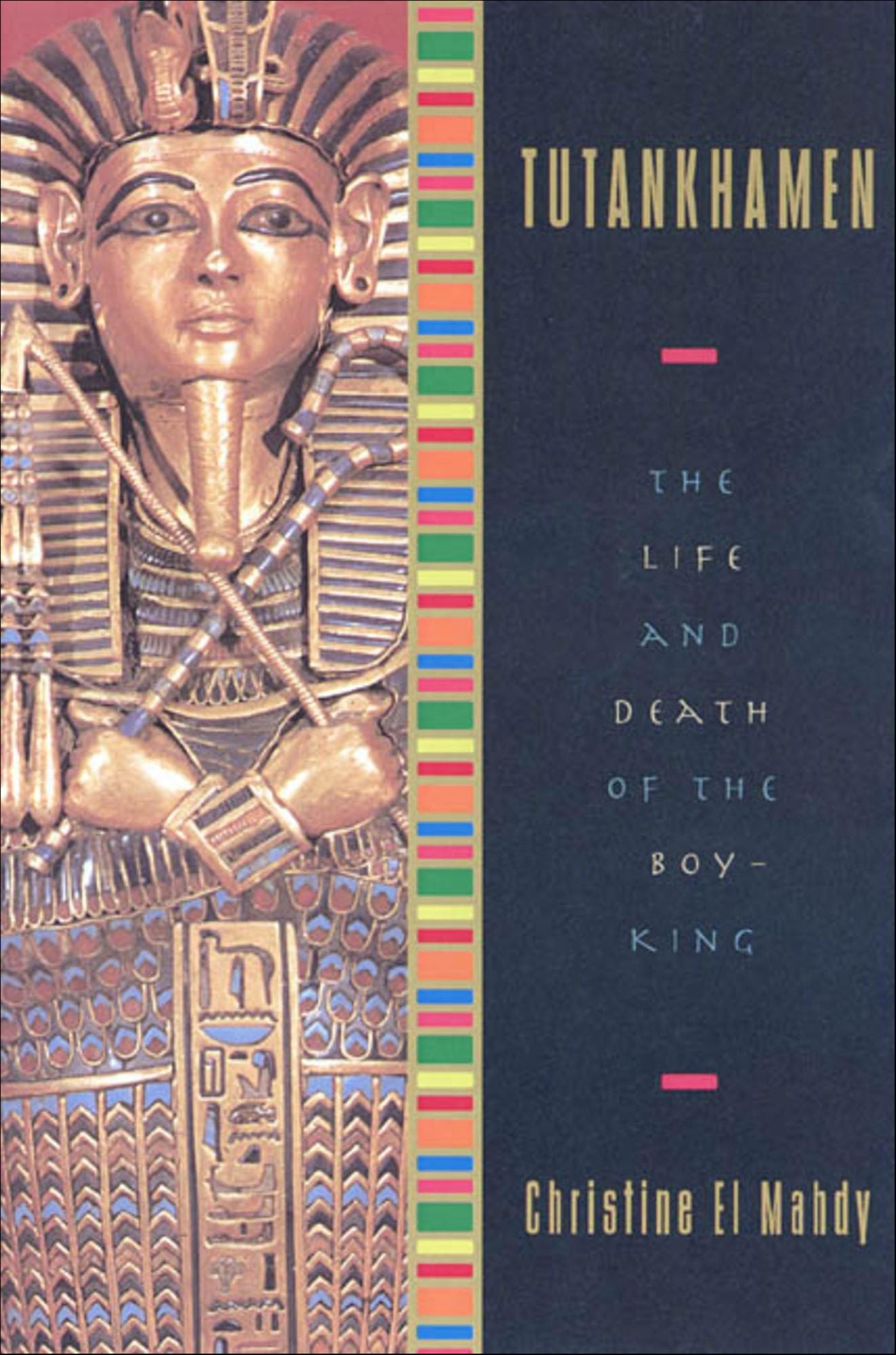 Tutankhamen: The Life and Death of the Boy-King
