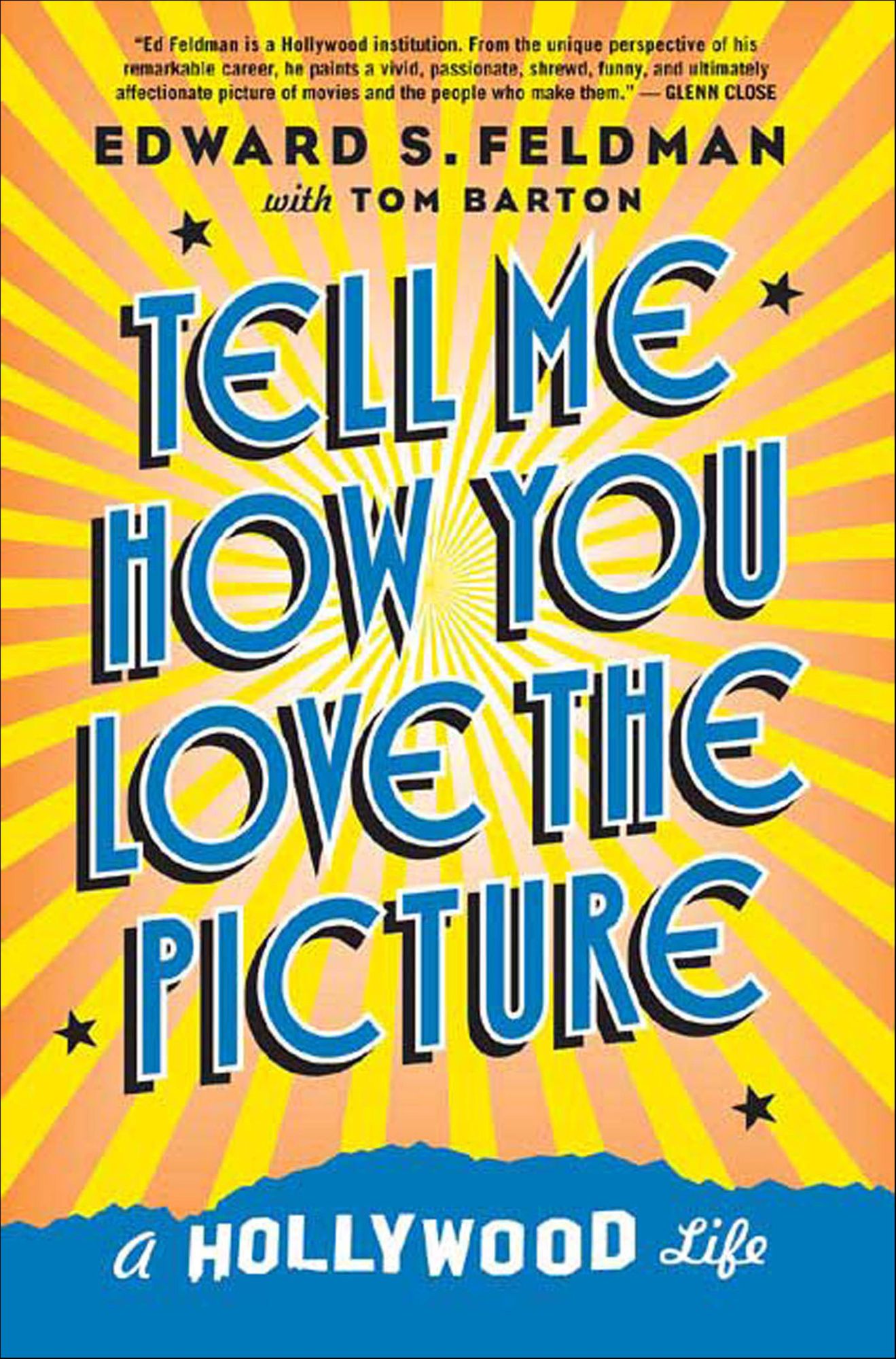 Tell Me How You Love the Picture: A Hollywood Life