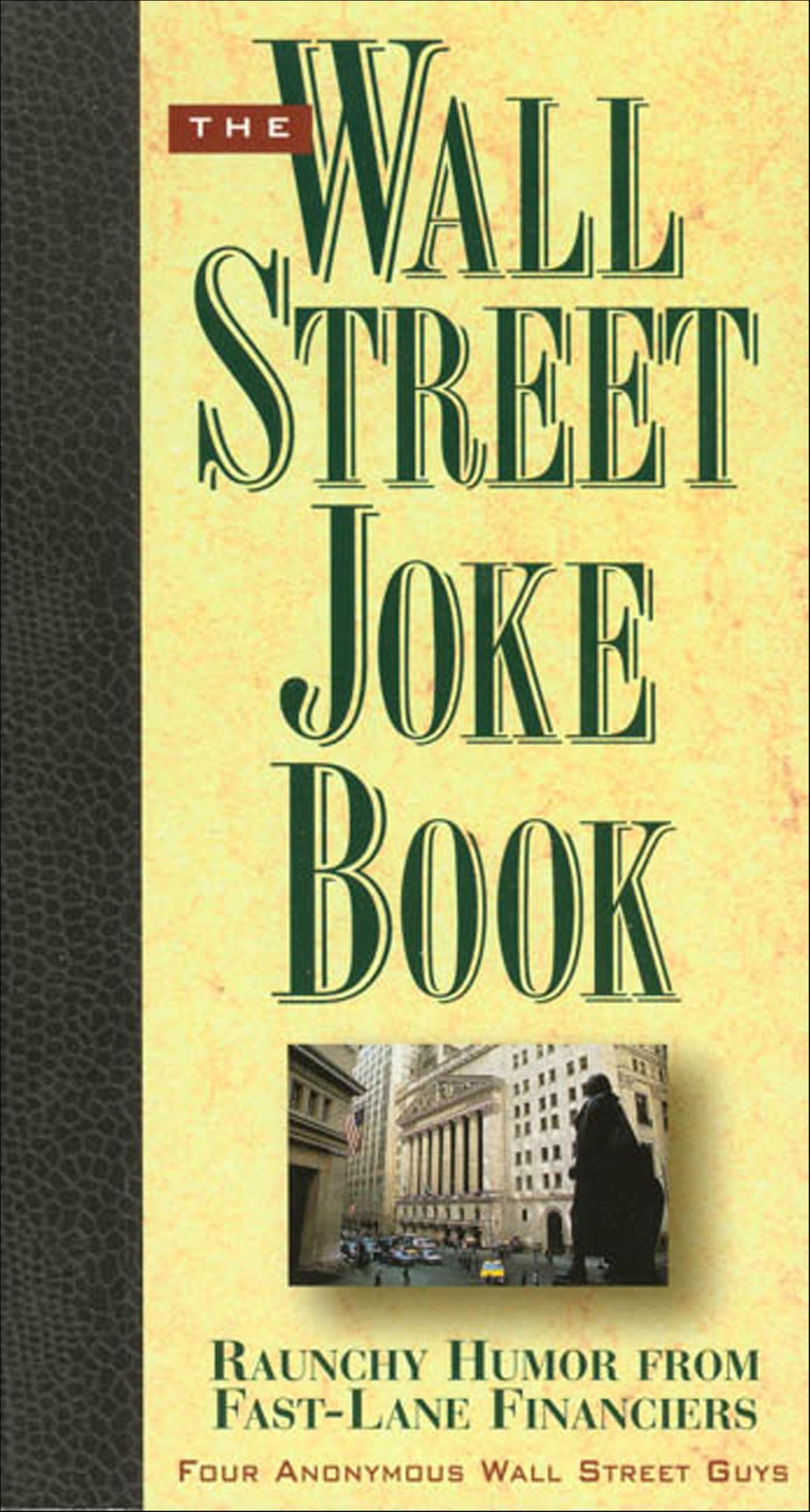 The Wall Street Joke Book: Raunchy Humor From Fast-Lane Financiers
