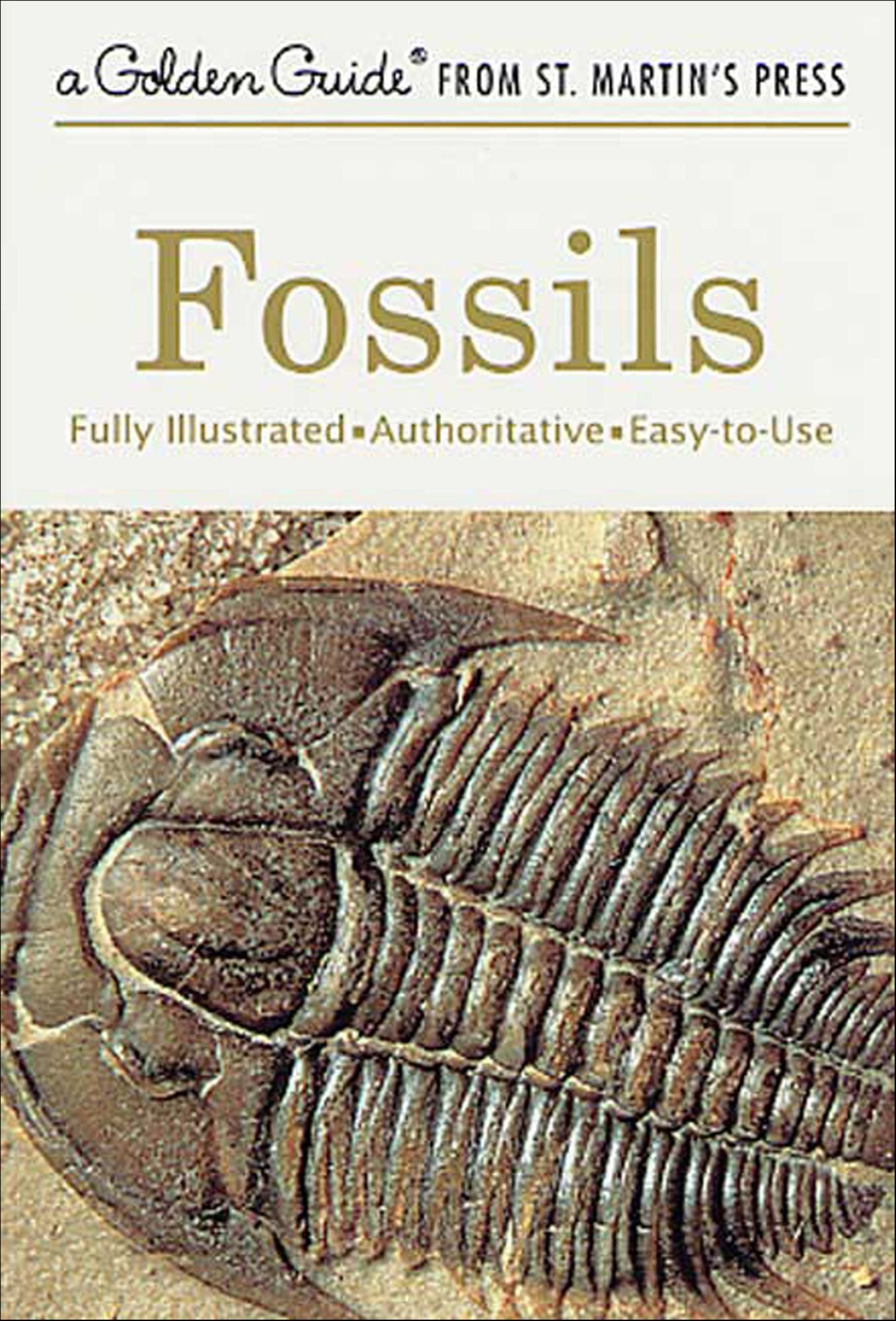 Fossils: A Fully Illustrated, Authoritative and Easy-to-Use Guide