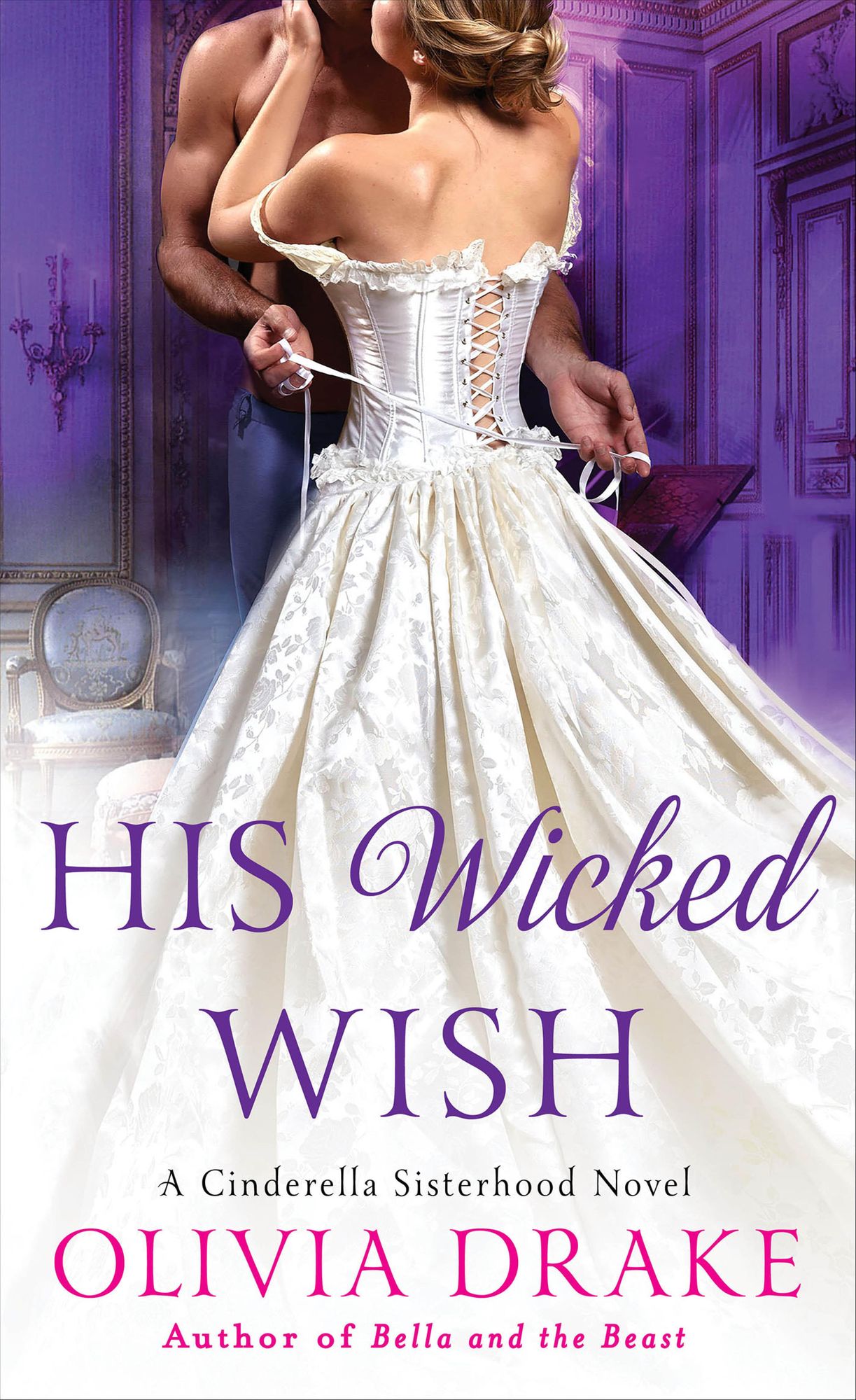 His Wicked Wish (Cinderella Sisterhood Series #5)