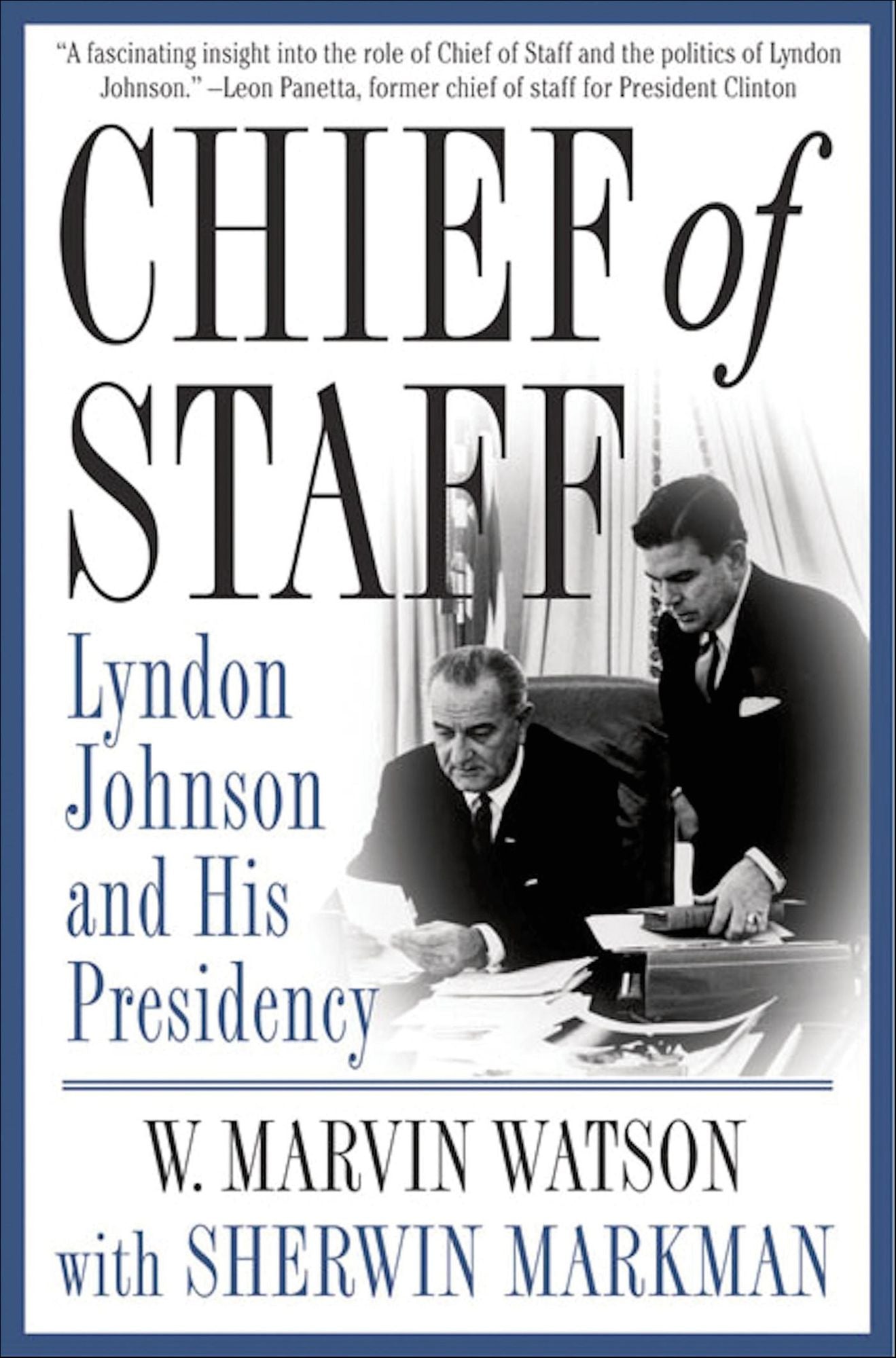 Chief of Staff: Lyndon Johnson and His Presidency