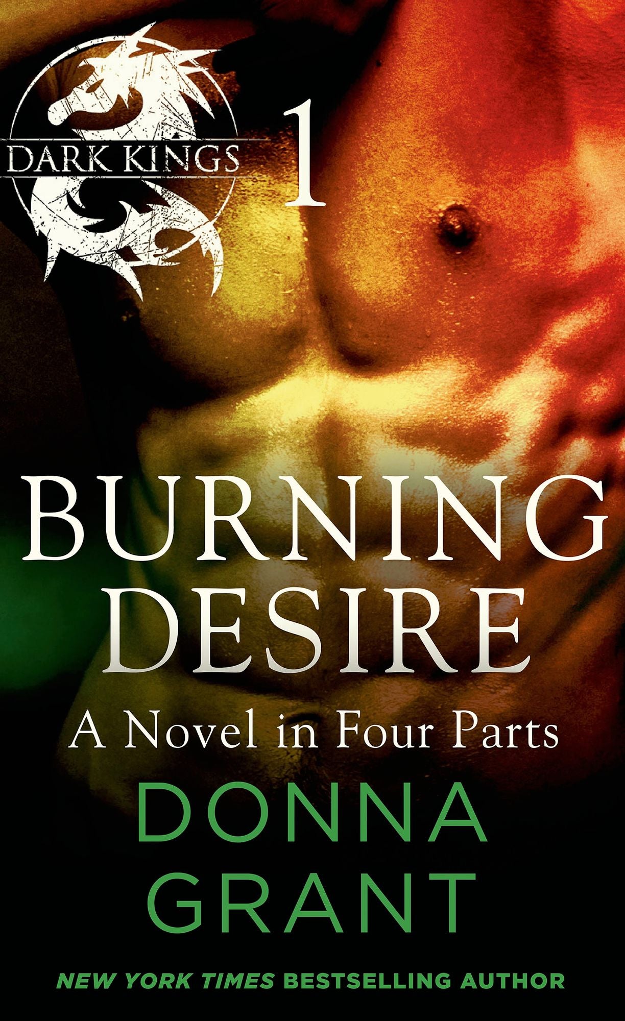 Burning Desire: Part 1: A Dark King Novel in Four Parts
