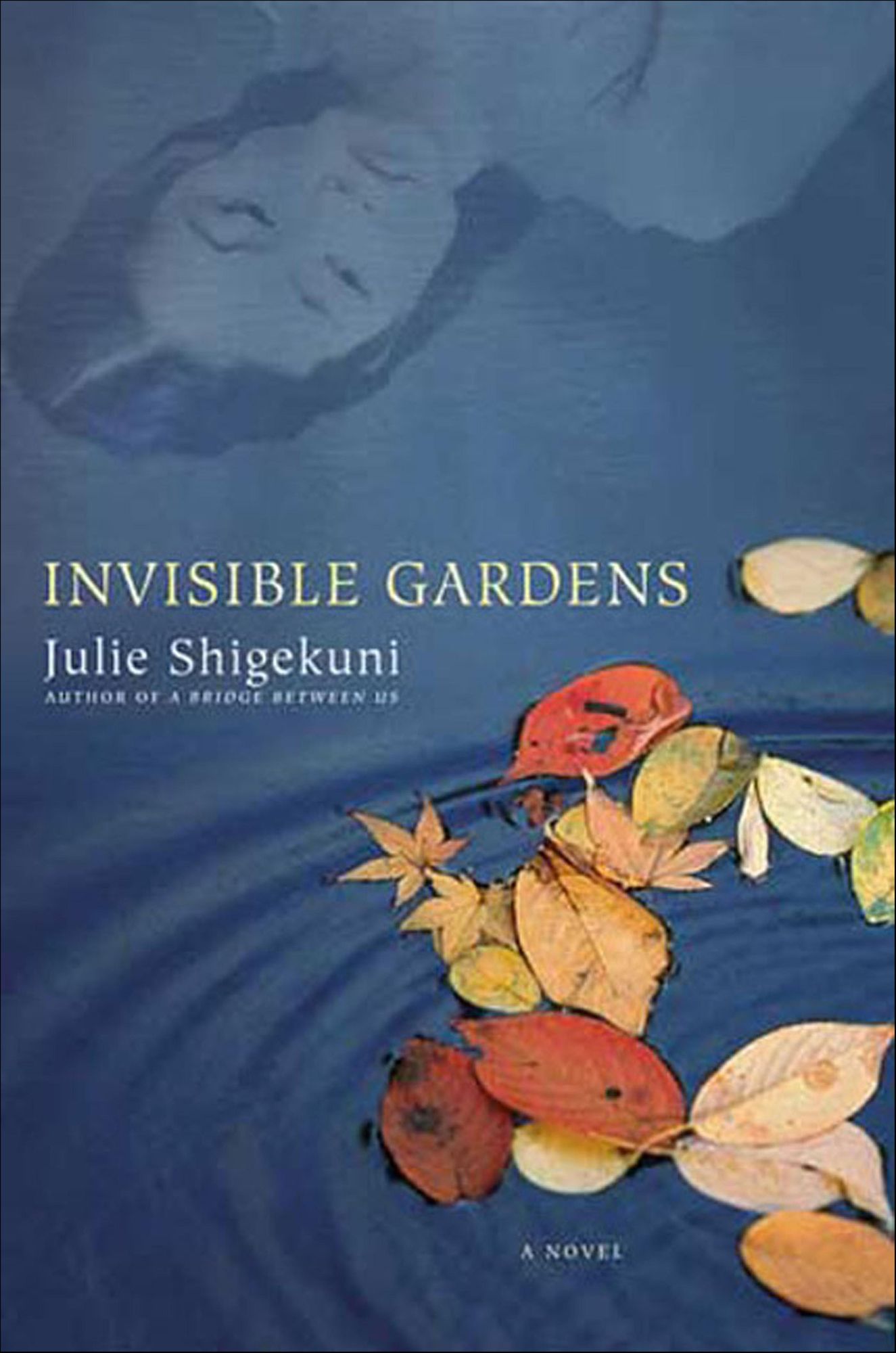 Invisible Gardens: A Novel