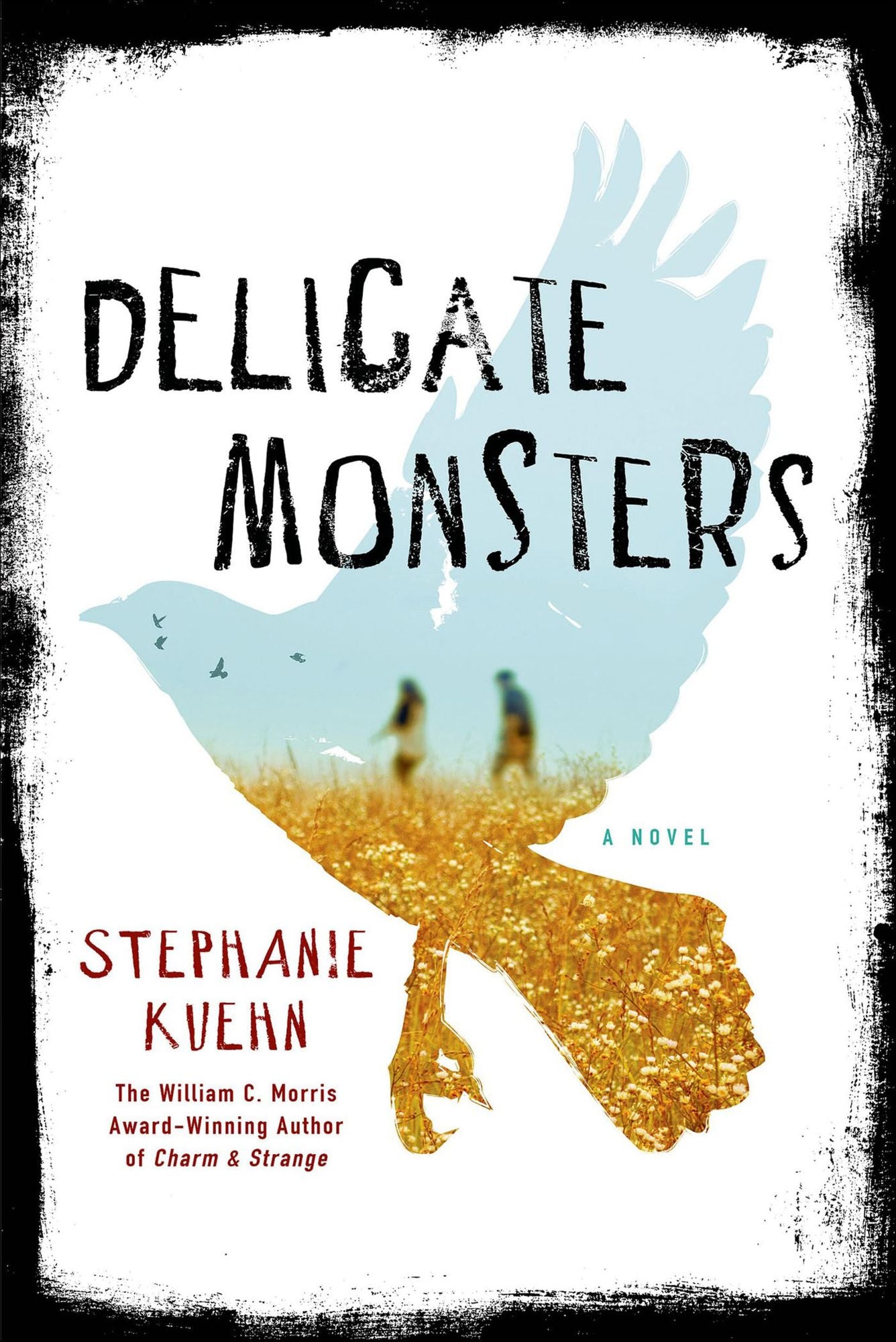Delicate Monsters: A Novel