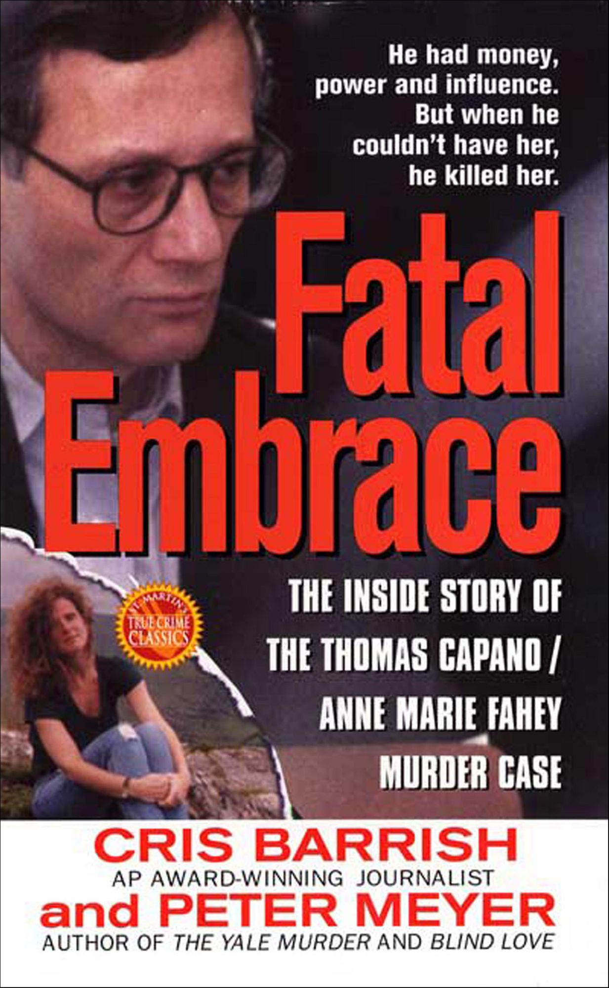 Fatal Embrace: The Inside Story Of The Thomas Capano/Anne Marie Fahey Murder Case