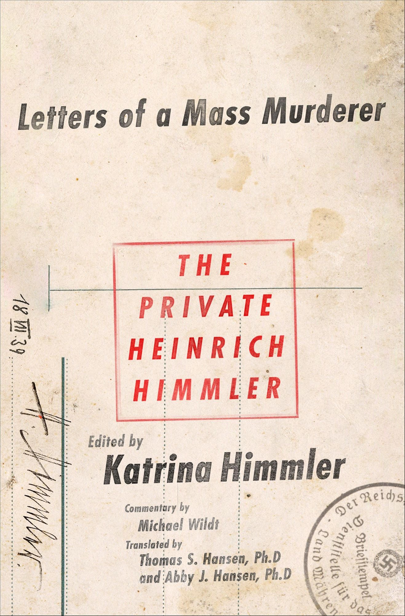 The Private Heinrich Himmler: Letters of a Mass Murderer