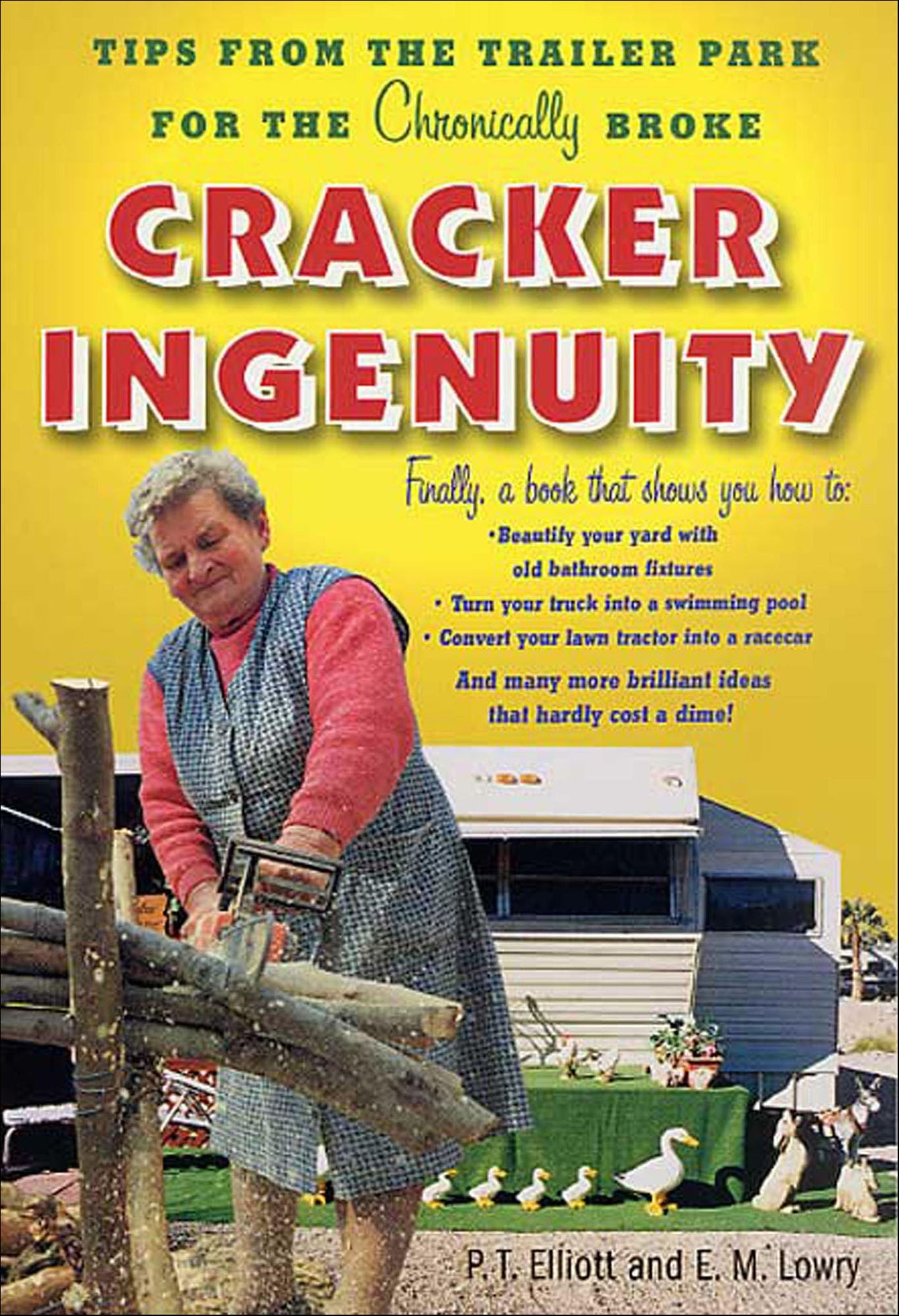Cracker Ingenuity: Tips from the Trailer Park for the Chronically Broke