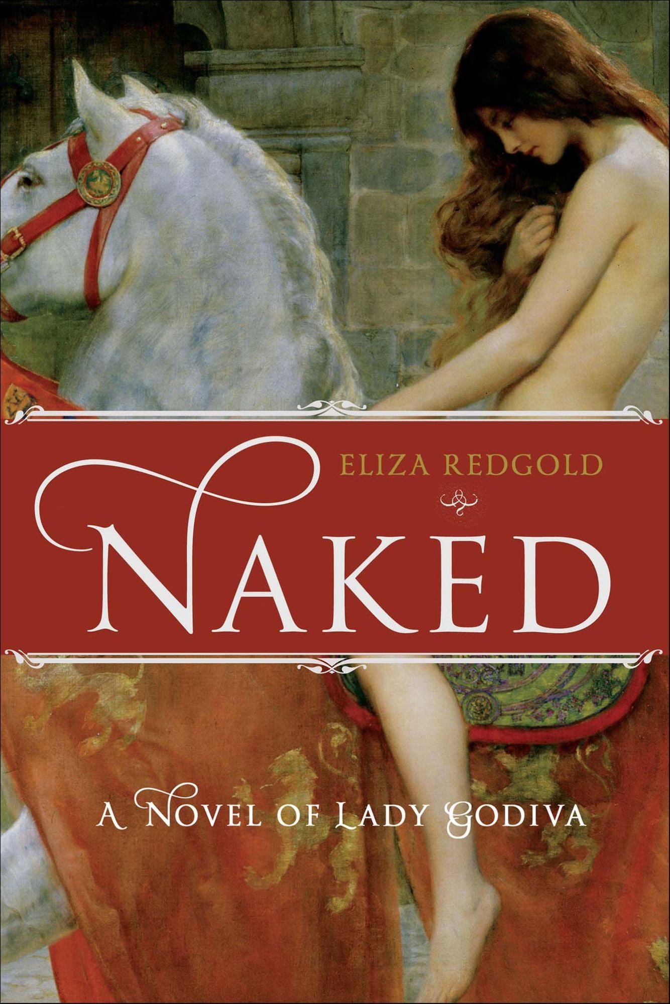 Naked: A Novel of Lady Godiva