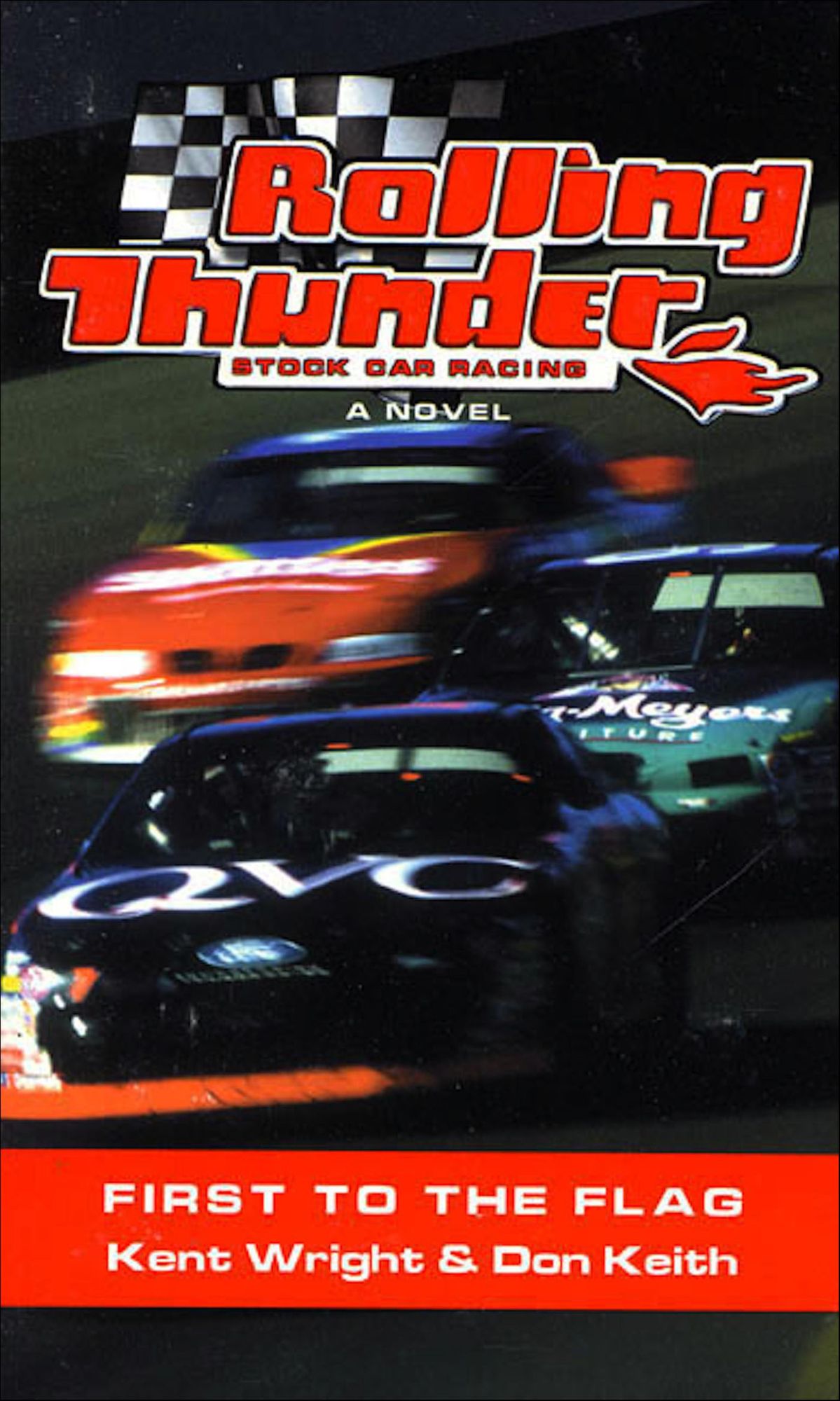 Rolling Thunder Stock Car Racing: First To The Flag: A Novel