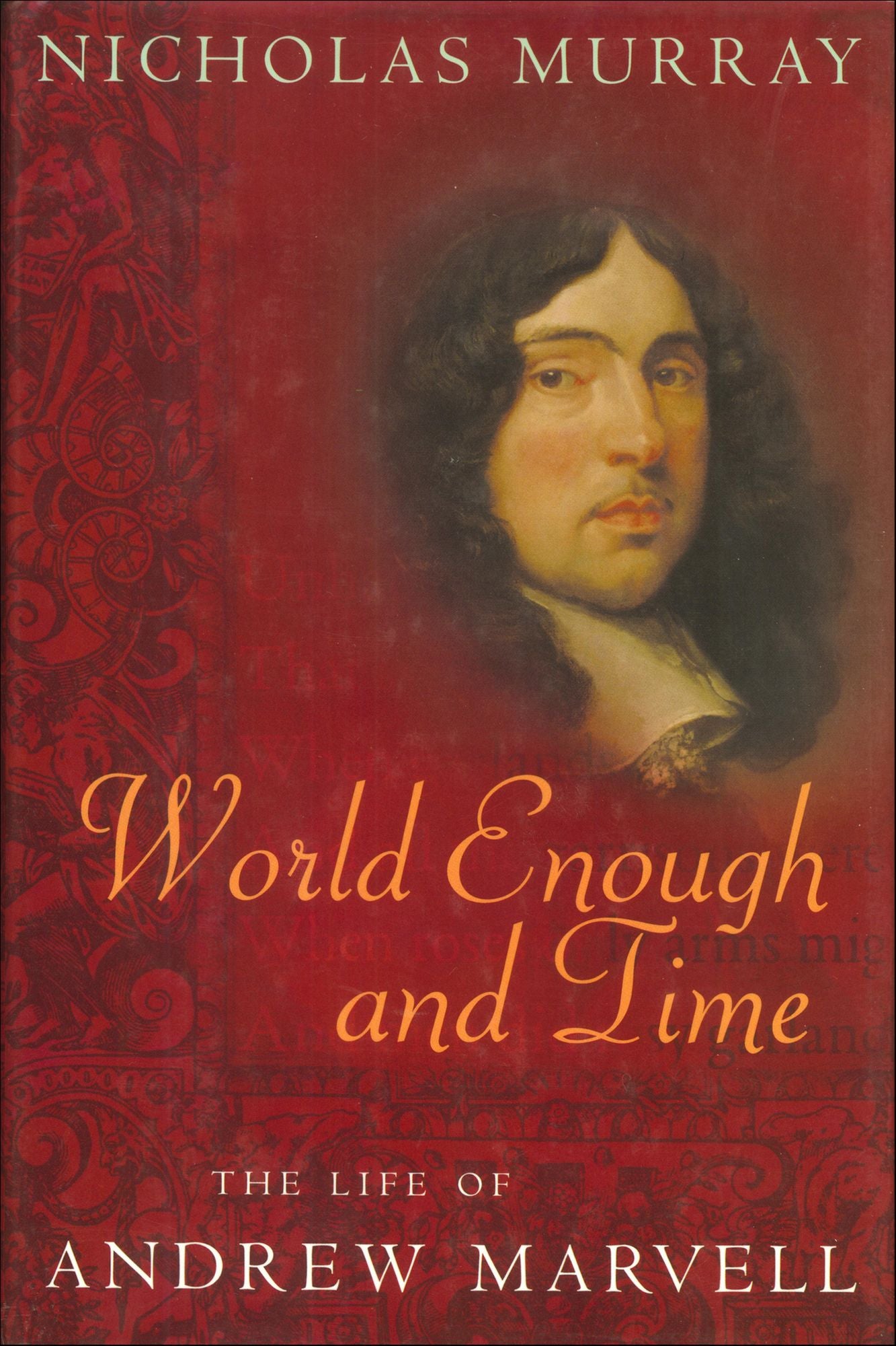 World Enough and Time: The Life of Andrew Marvell