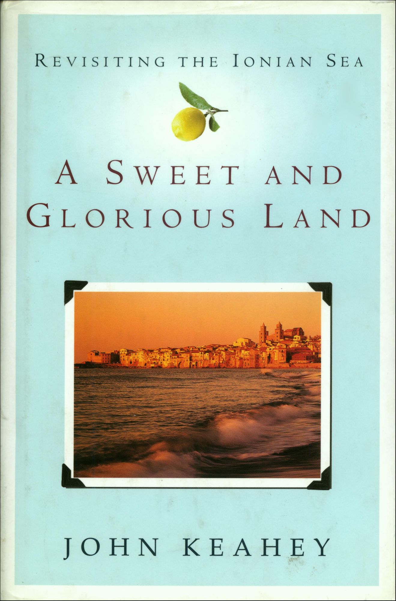 A Sweet and Glorious Land: Revisiting the Ionian Sea