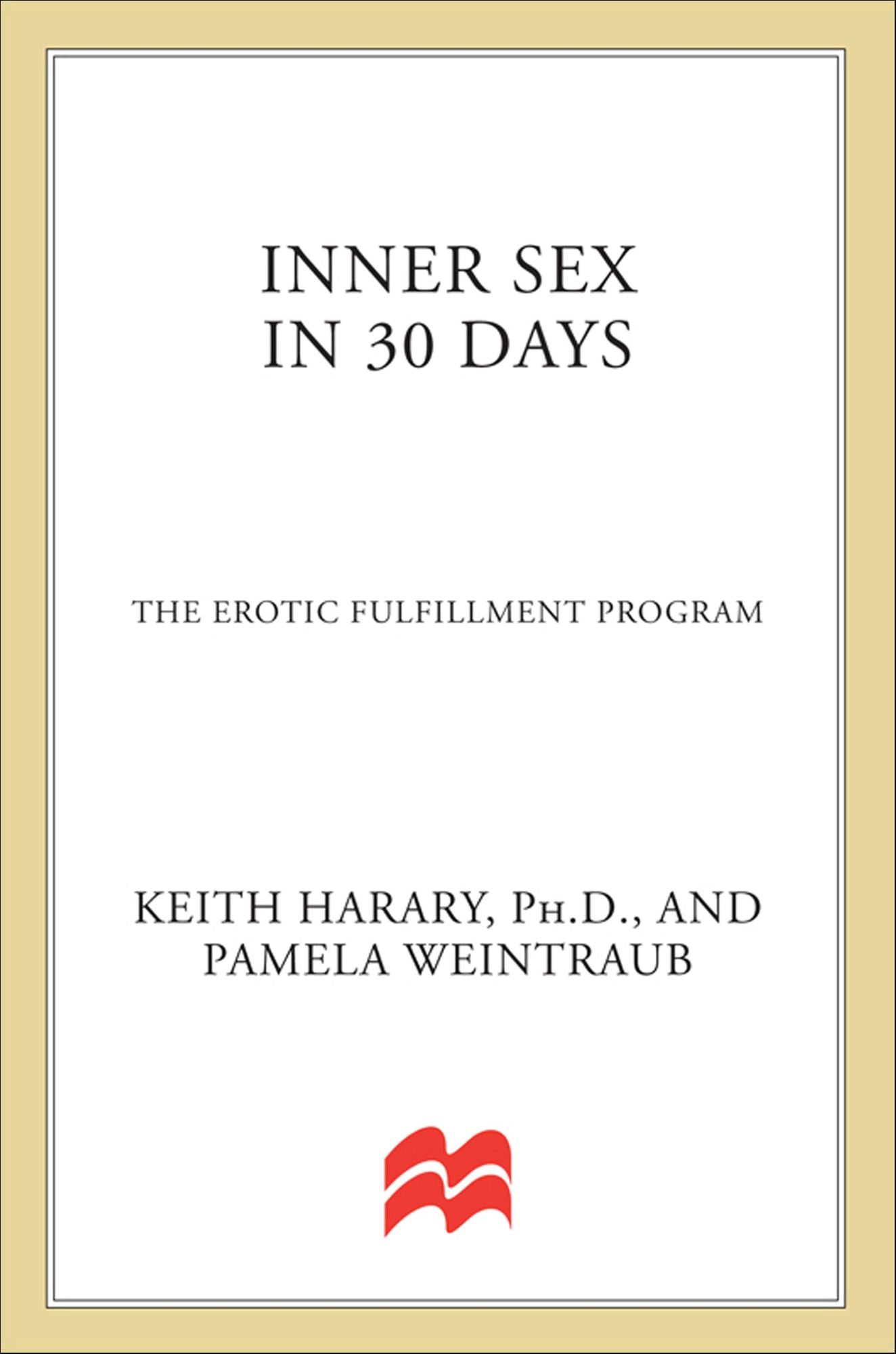 Inner Sex In 30 Days: The Erotic Fulfillment Program