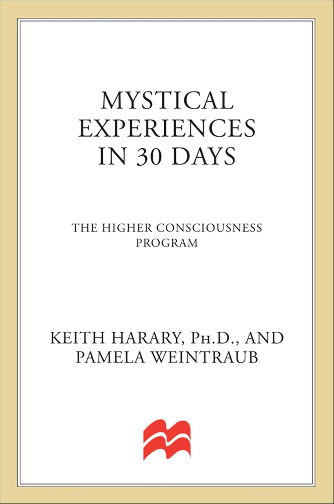 Mystical Experiences In 30 Days: The Higher Consciousness Program
