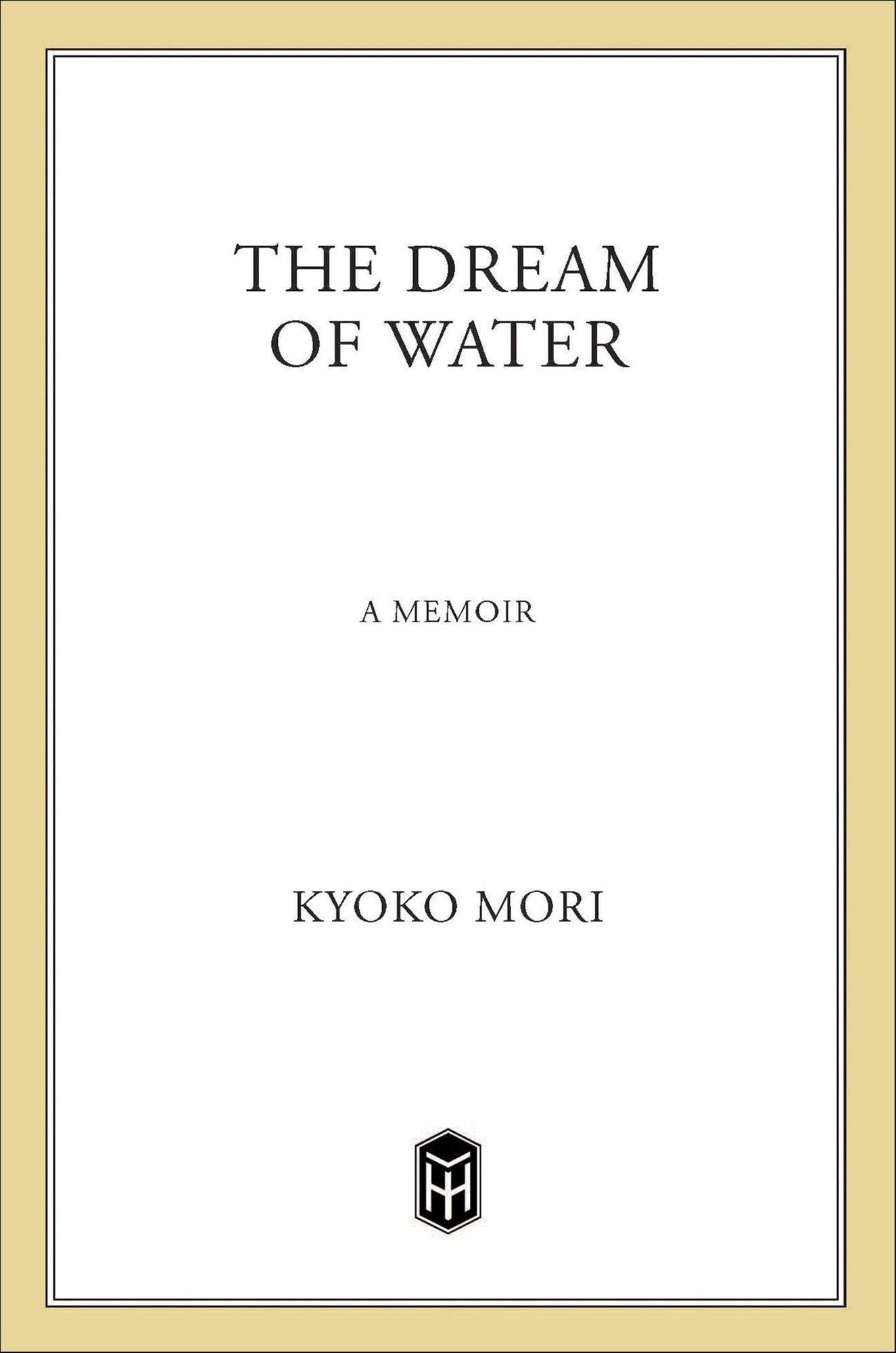The Dream of Water: A Memoir
