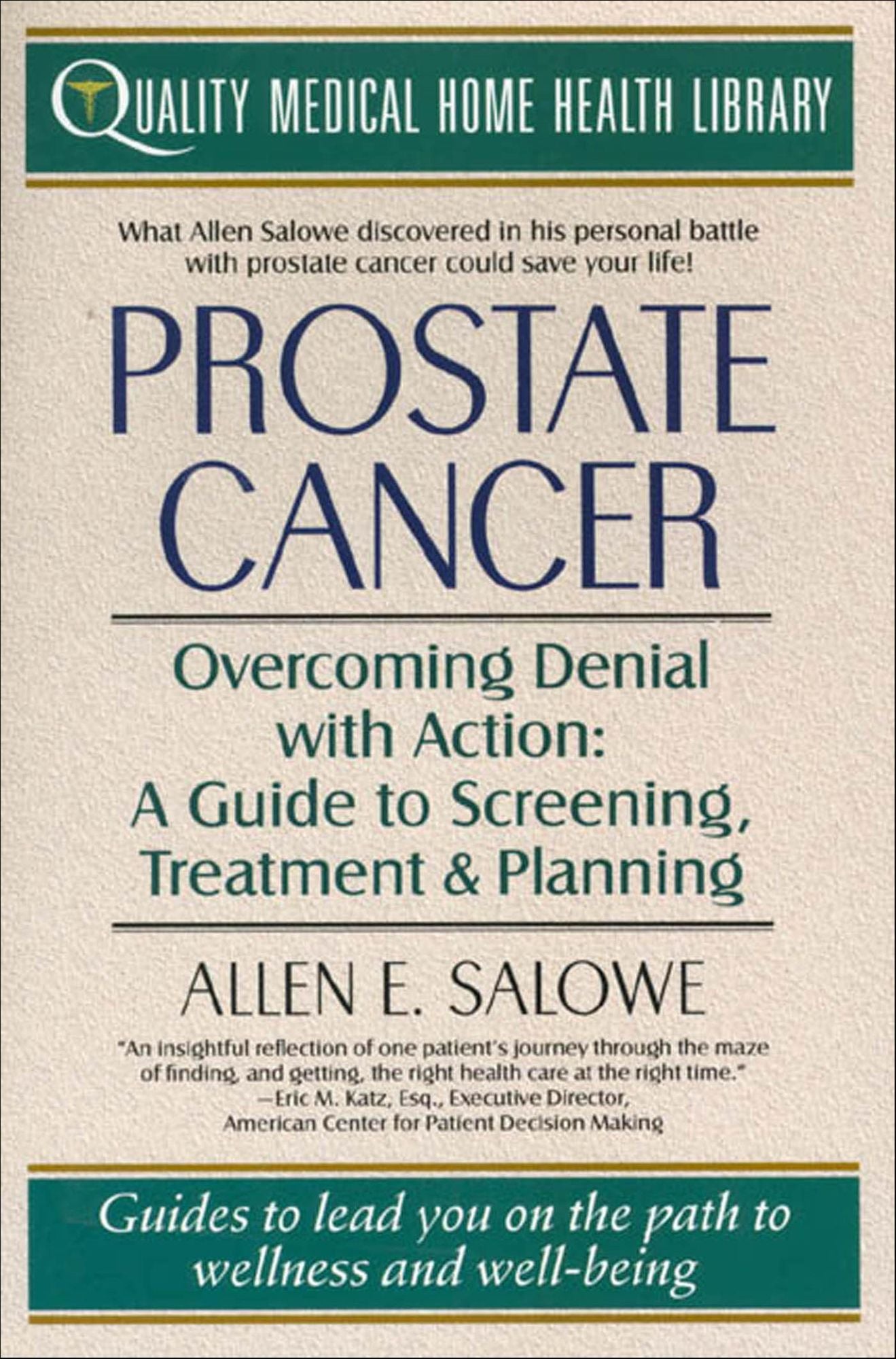 Prostate Cancer: Overcoming Denial With Action: A Guide to Screening, Treatment, and Healing