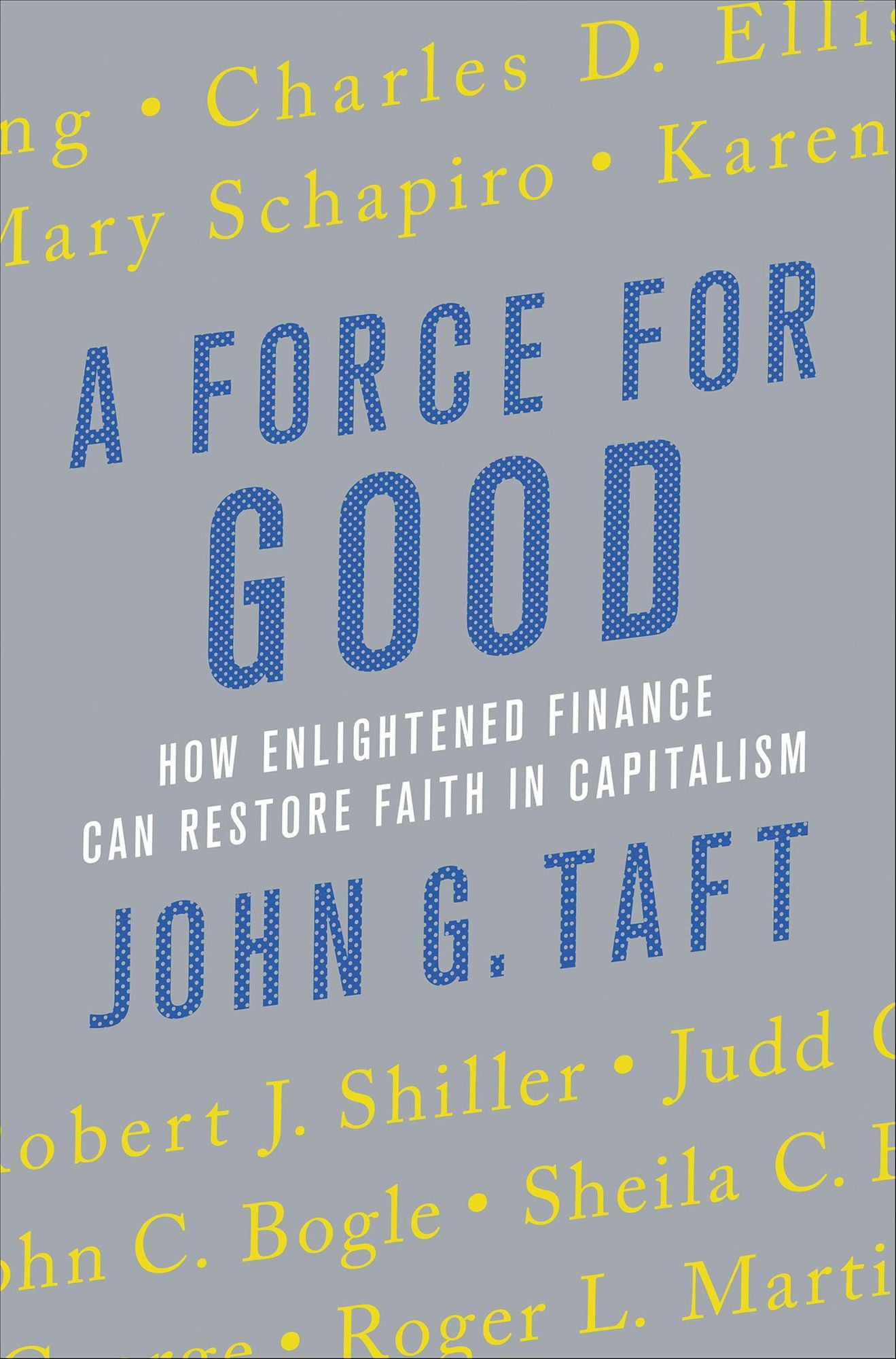 A Force for Good: How Enlightened Finance Can Restore Faith in Capitalism