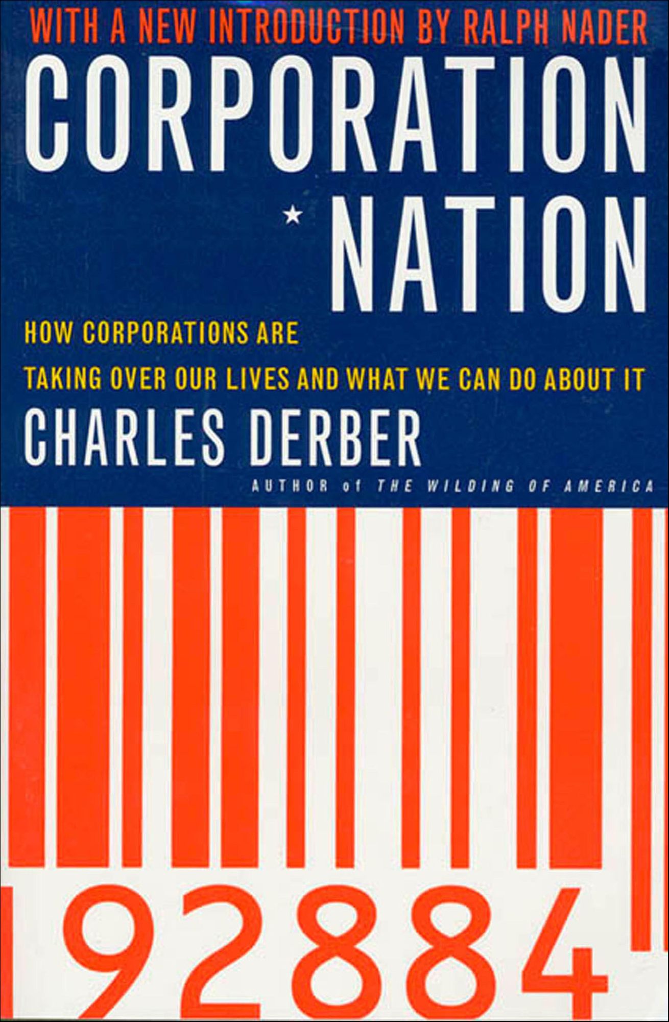 Corporation Nation: How Corporations are Taking Over Our Lives -- and What We Can Do About It