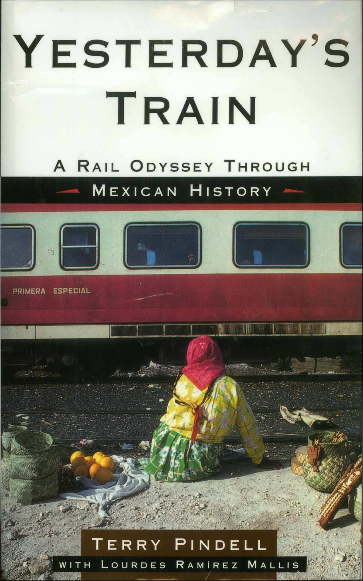 Yesterday's Train: A Rail Odyssey Through Mexican History
