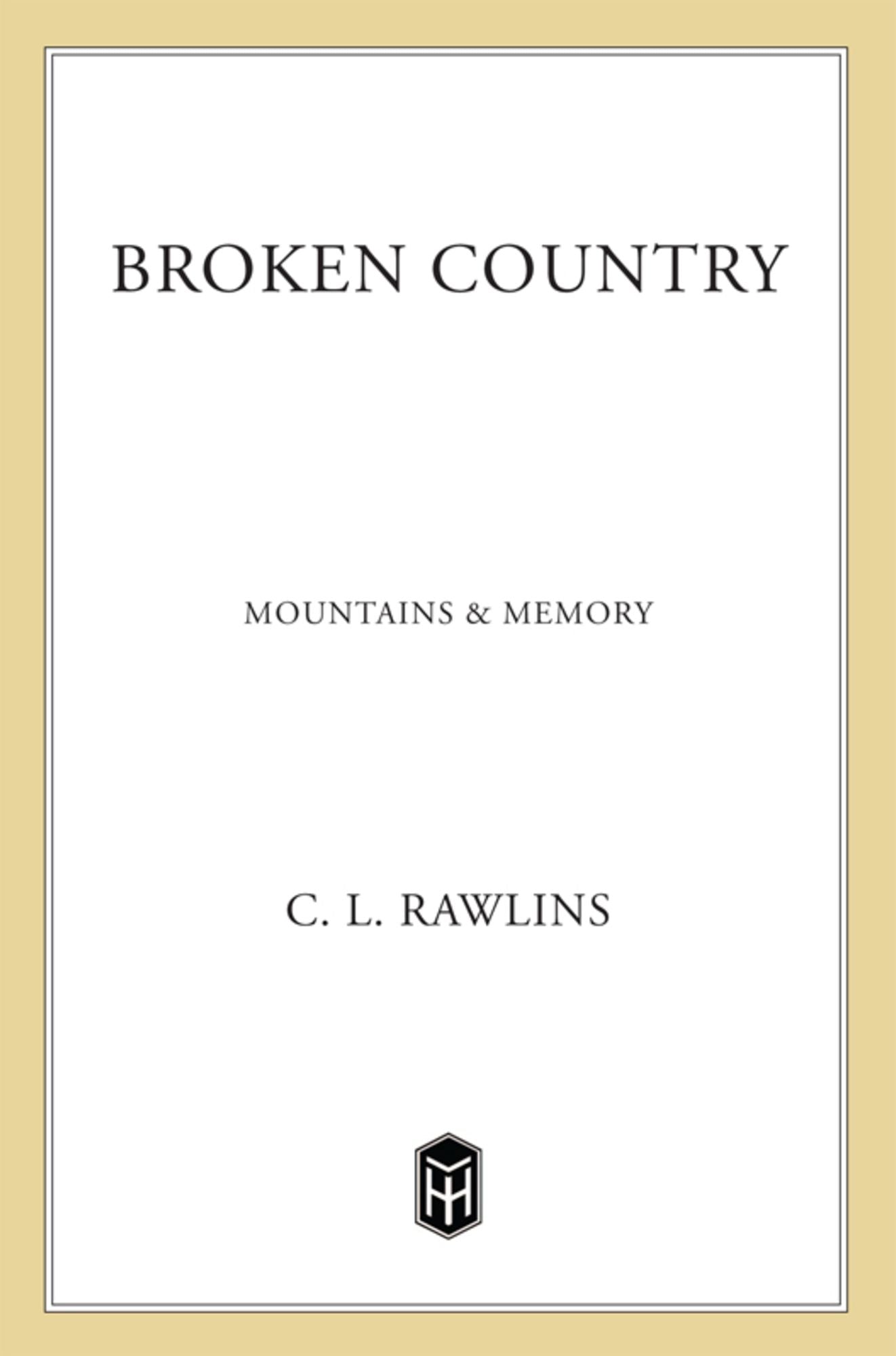Broken Country: Mountains And Memory