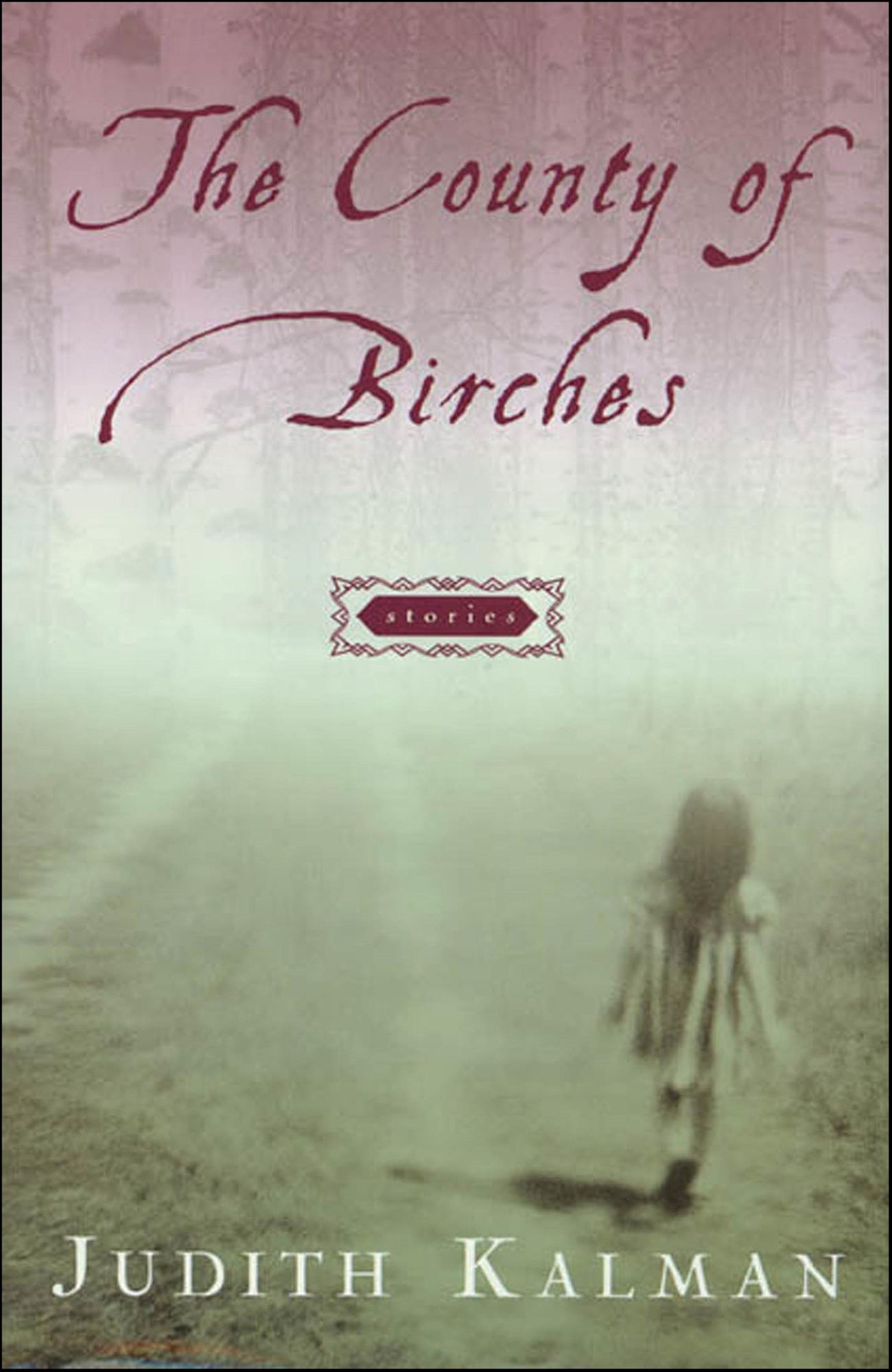 The County of Birches: Stories
