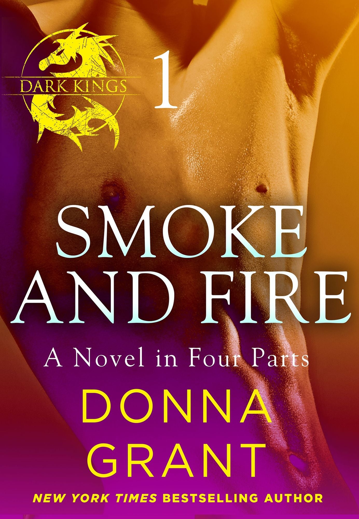 Smoke and Fire: Part 1: A Dark King Novel in Four Parts