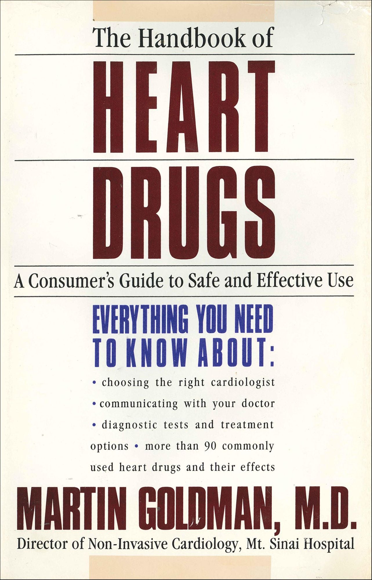 The Handbook of Heart Drugs: A Consumer's Guide To Safe And Effective Use