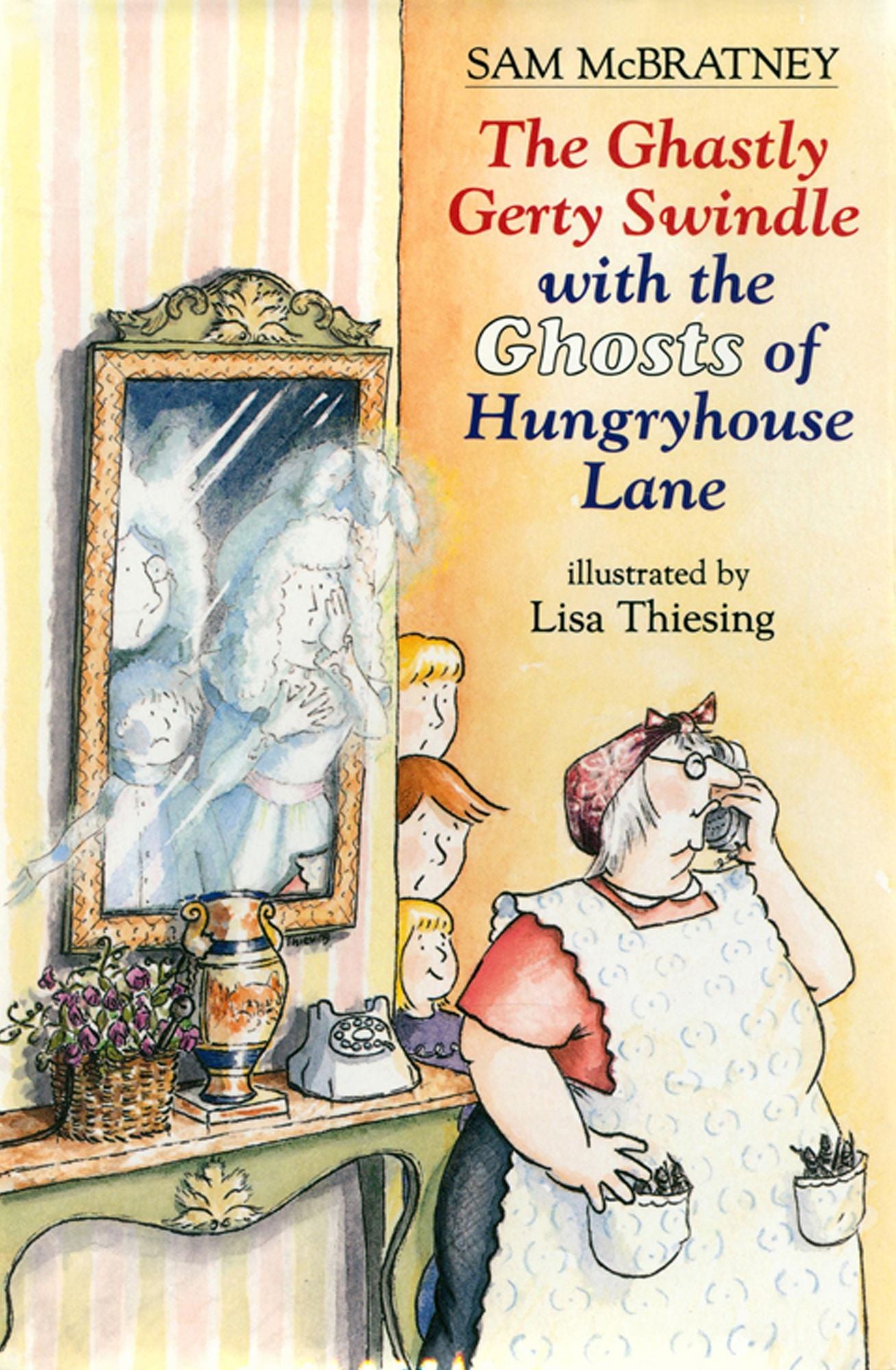 The Ghastly Gerty Swindle With the Ghosts of Hungryhouse Lane: With The Ghosts Of Hungryhouse Lane