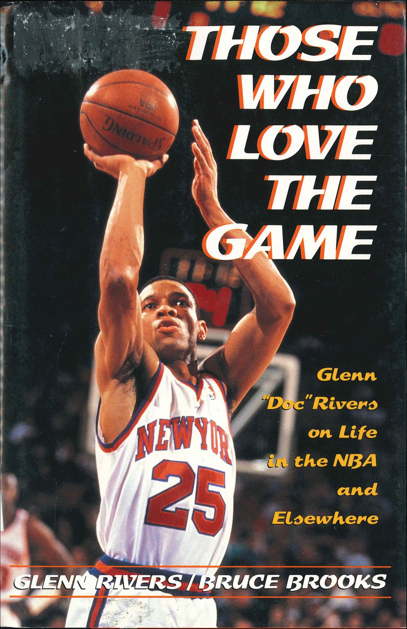 Those Who Love the Game: Glenn "Doc" Rivers on Life in the NBA and Elsewhere