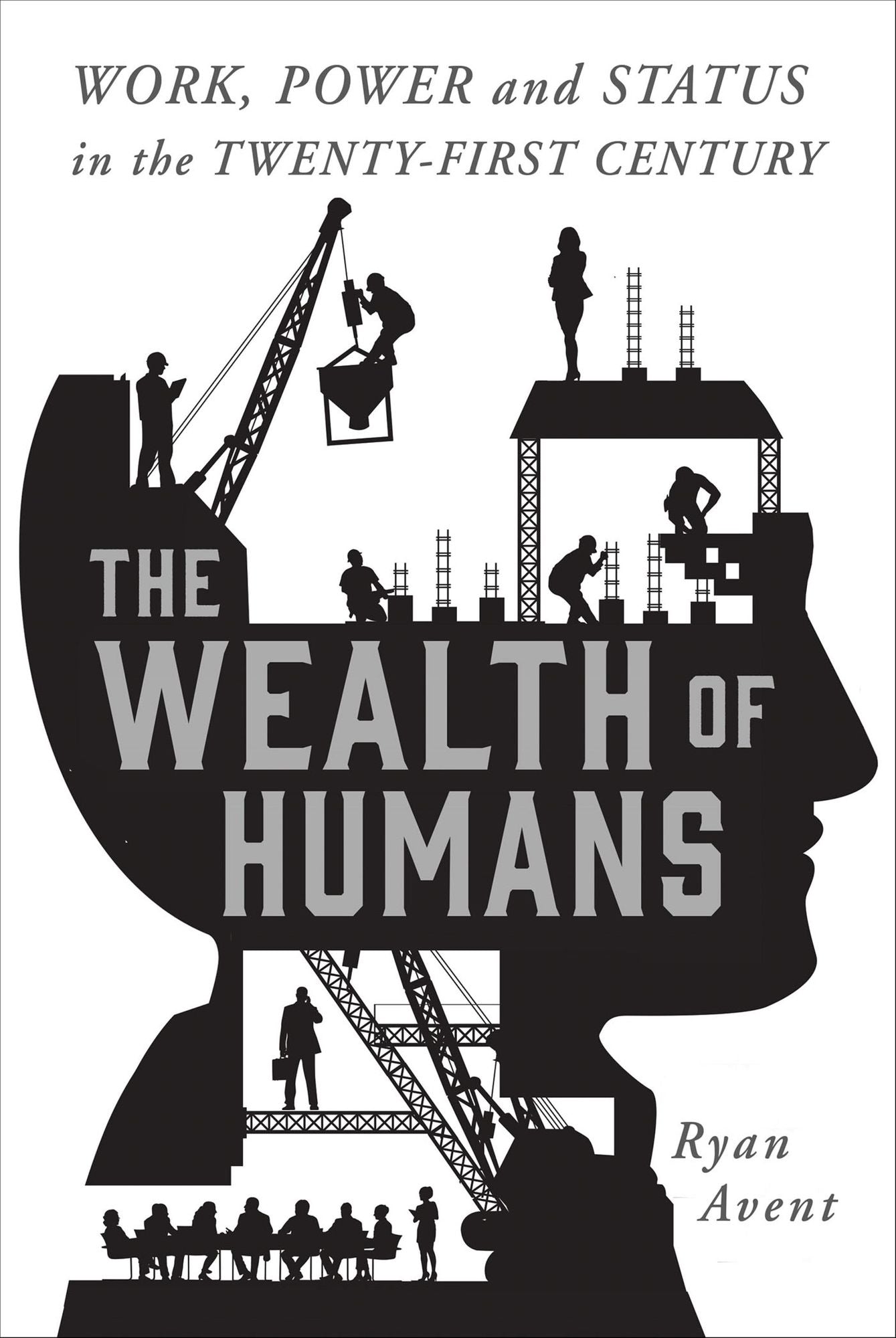 The Wealth of Humans: Work, Power, and Status in the Twenty-First Century