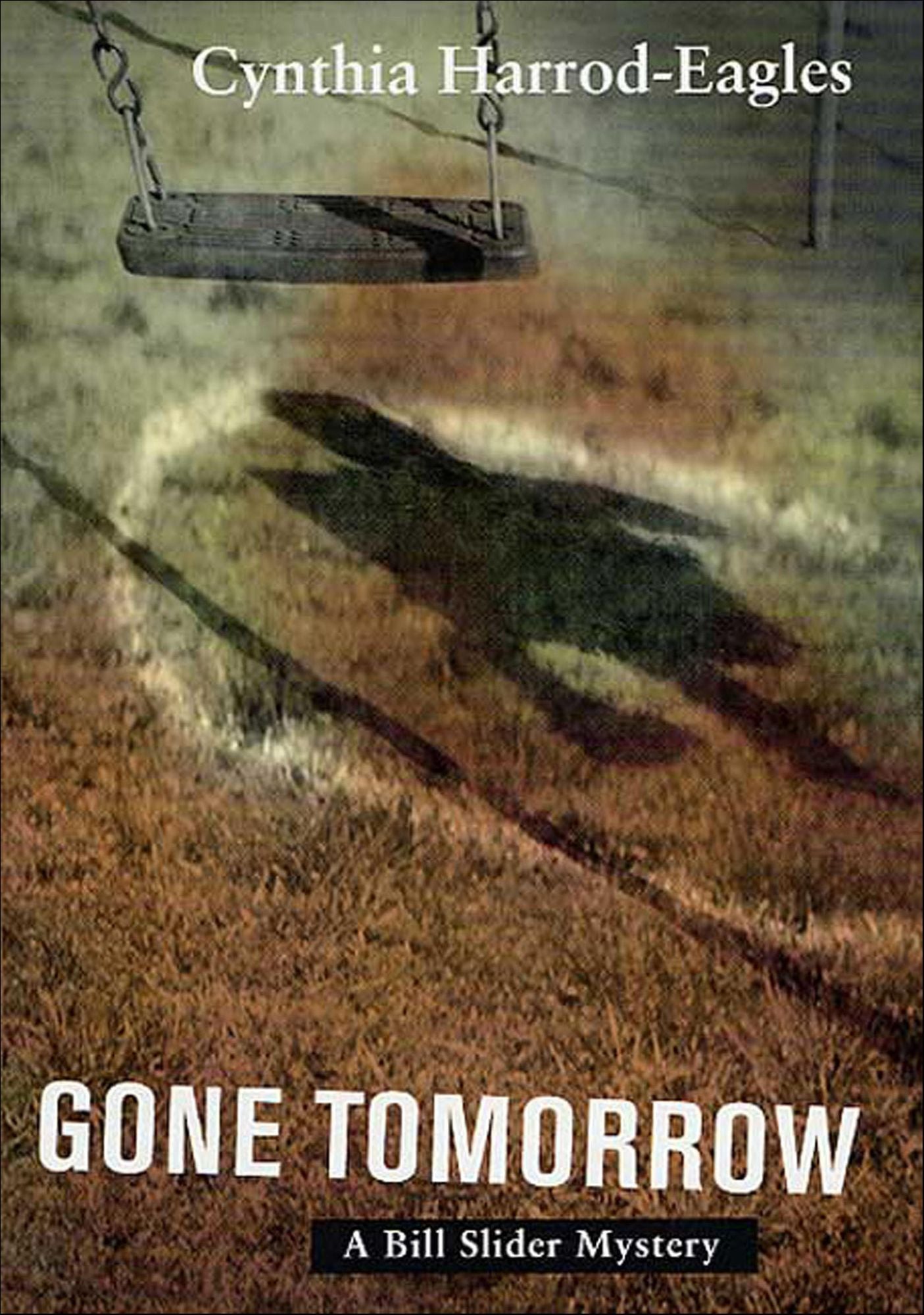 Gone Tomorrow: A Bill Slider Mystery