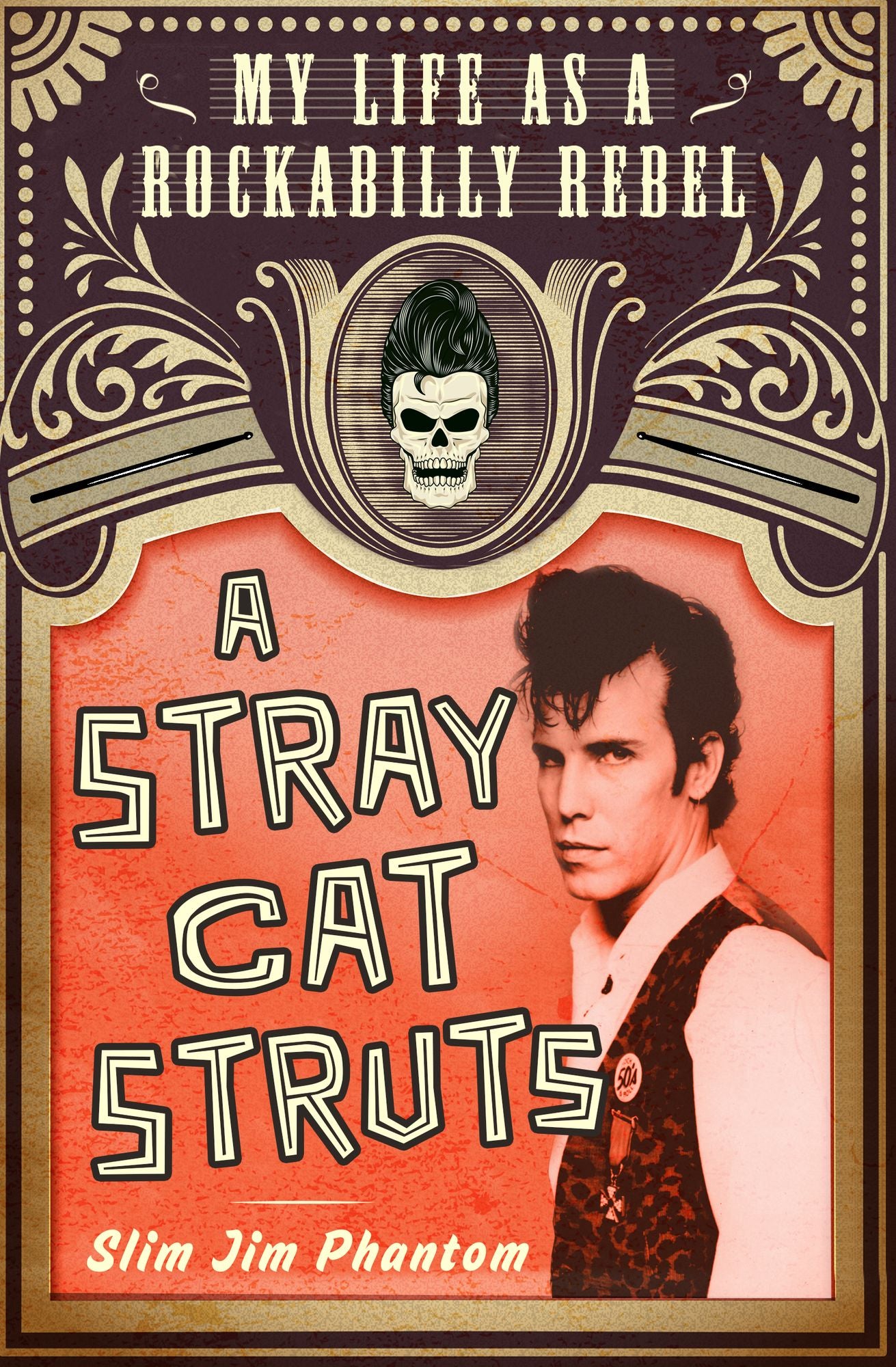 A Stray Cat Struts: My Life as a Rockabilly Rebel
