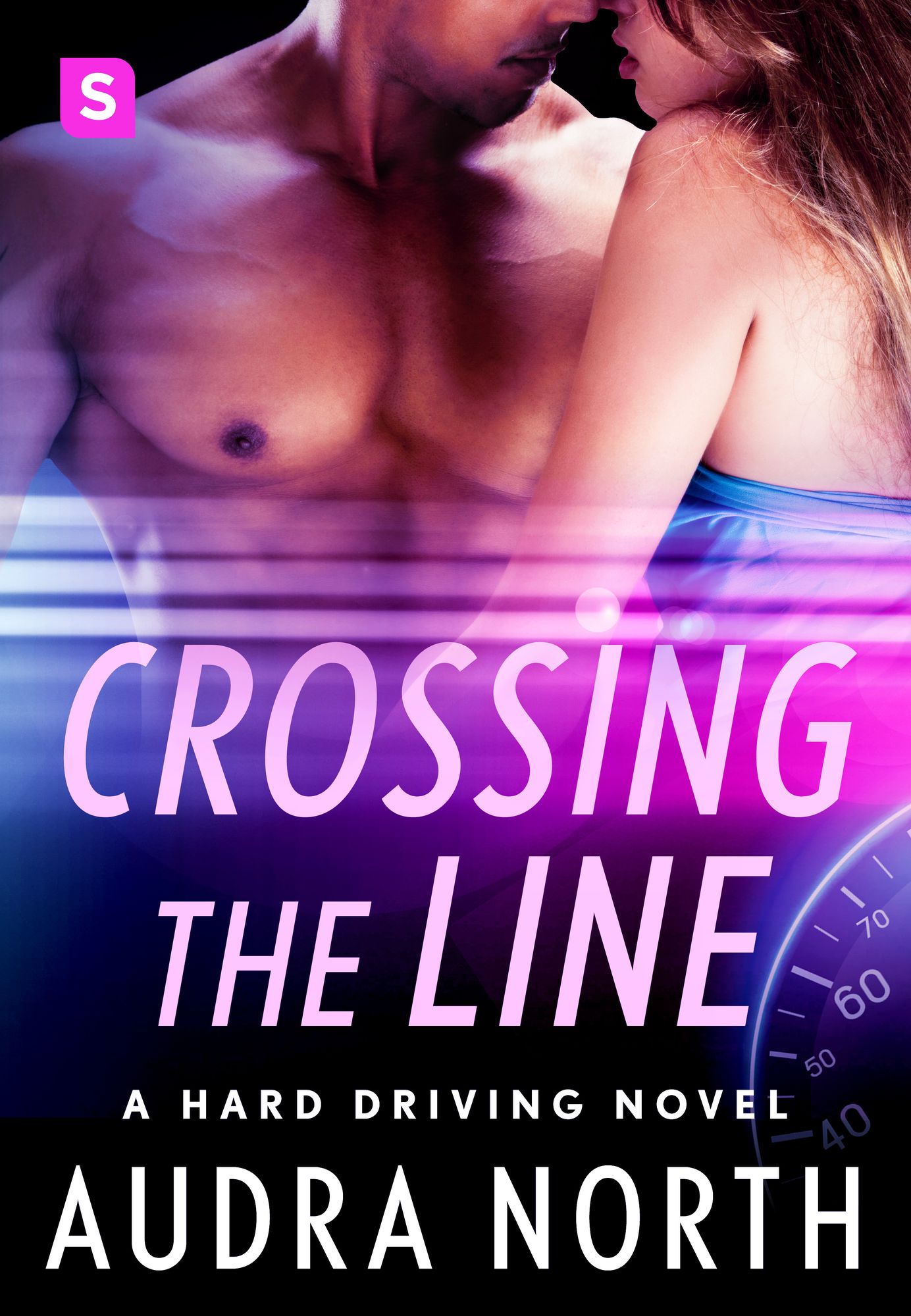 Crossing the Line: A Hard Driving Novel