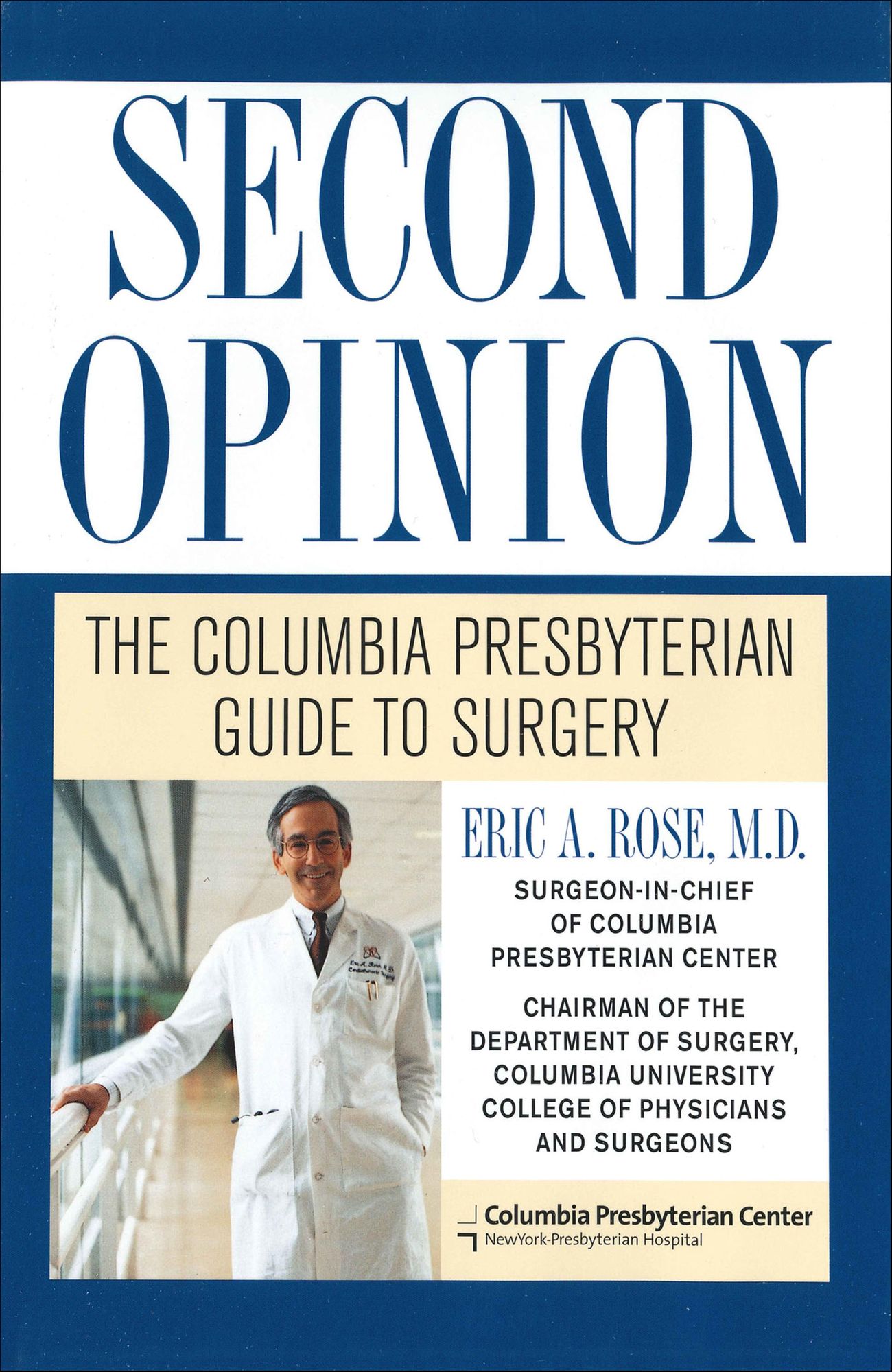 Second Opinion: The Columbia-Presbyterian Guide to Surgery