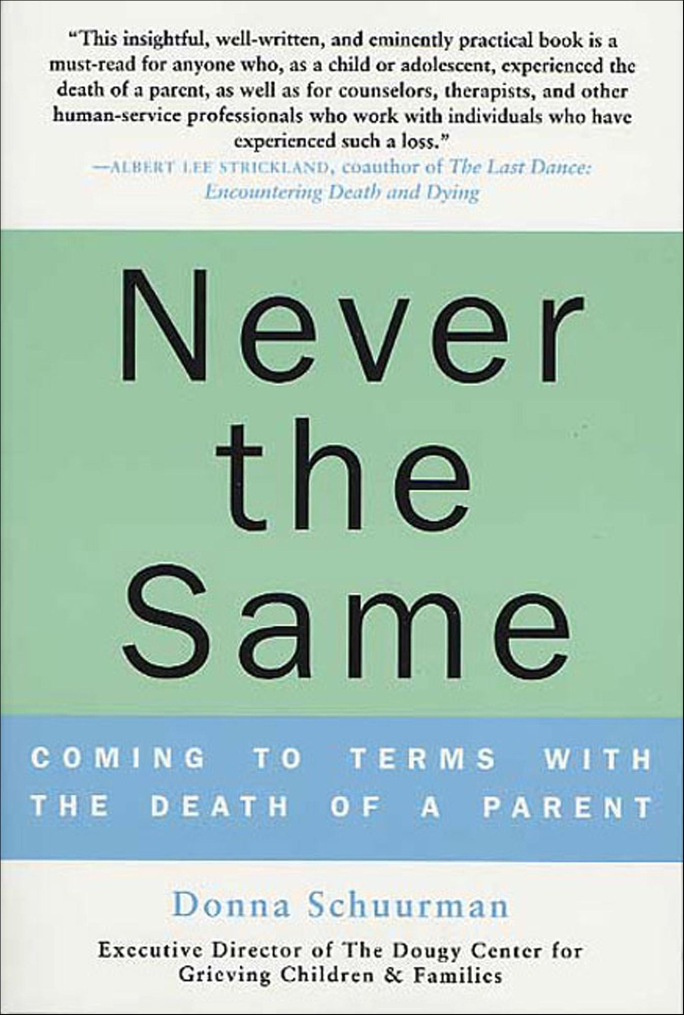 Never the Same: Coming to Terms with the Death of a Parent