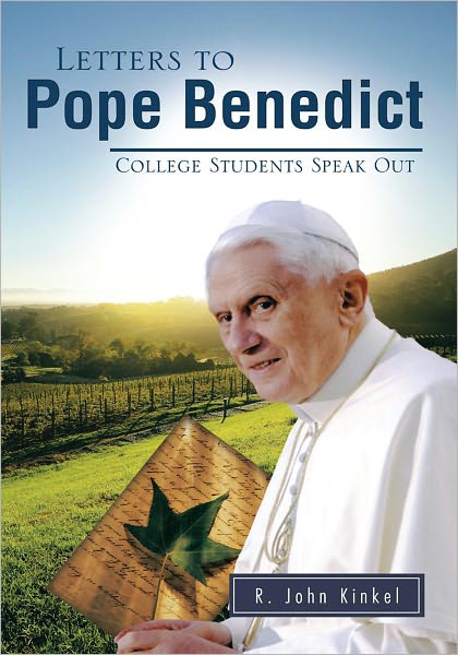 LETTERS TO POPE BENEDICT: COLLEGE STUDENTS SPEAK OUT