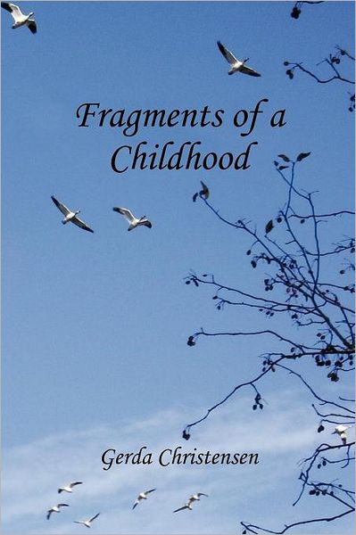 Fragments of a Childhood: In Memory of My Mother and Grandparents