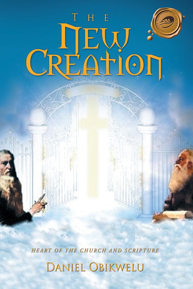 THE NEW CREATION: HEART OF THE CHURCH AND SCRIPTURE