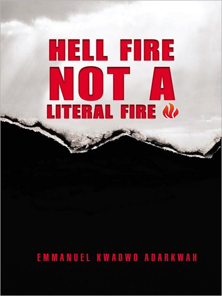 HELL FIRE NOT A LITERAL FIRE