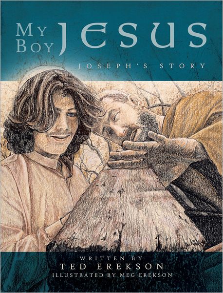 MY BOY JESUS: JOSEPH'S STORY