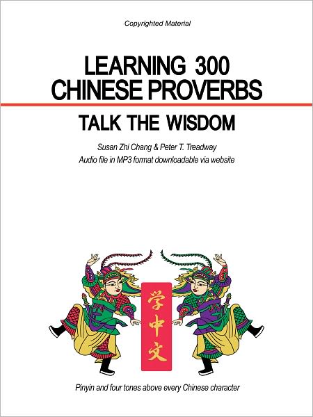 LEARNING 300 CHINESE PROVERBS: TALK THE WISDOM