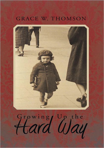 Growing Up the Hard Way