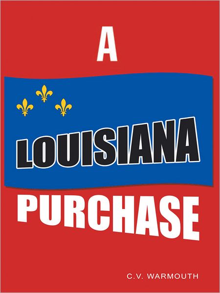 A LOUISIANA PURCHASE