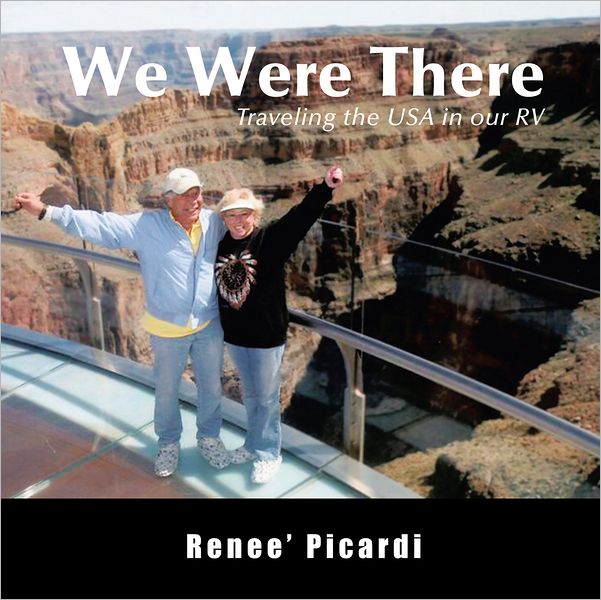 We Were There: Traveling the USA in our RV