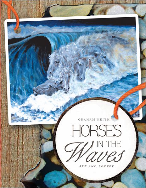HORSES IN THE WAVES: ART AND POETRY (PagePerfect NOOK Book)