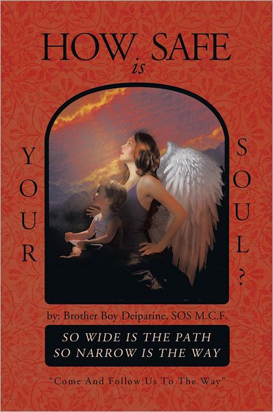 HOW SAFE is YOUR SOUL?: SO WIDE IS THE PATH SO NARROW IS THE WAY "Come And Follow Us To The Way"